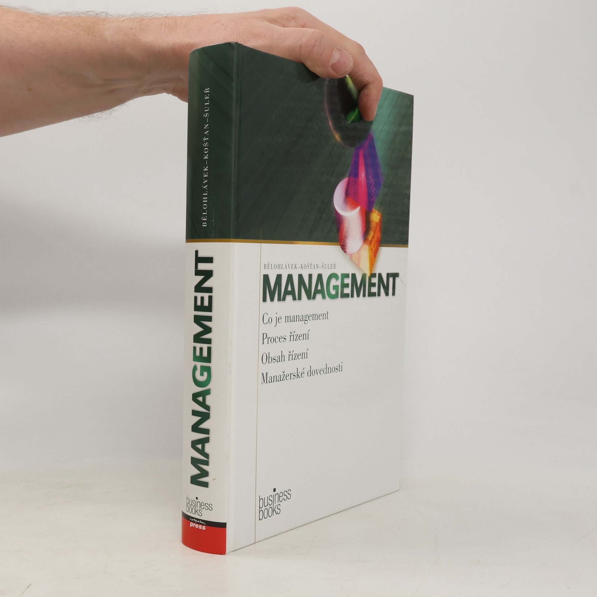 Pavol Košťan Management: Co je management, proces řízení, obsah řízení, manažerské dovednosti