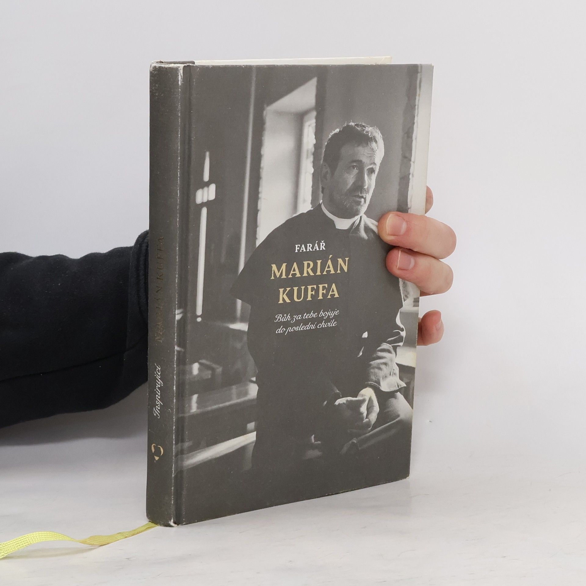 Marián Kuffa Farář Marián Kuffa : Bůh za tebe bojuje do poslední chvíle