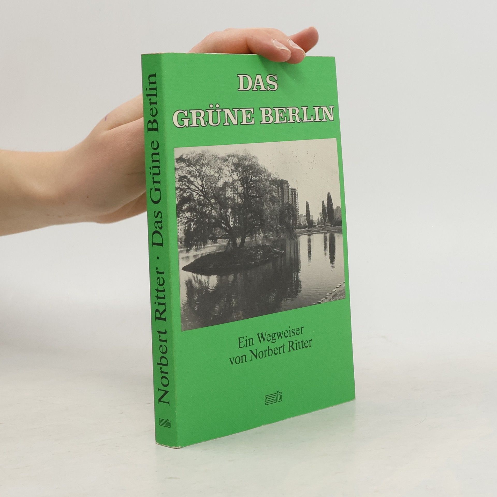 Norbert Ritter Wegweiser durch das grüne Berlin