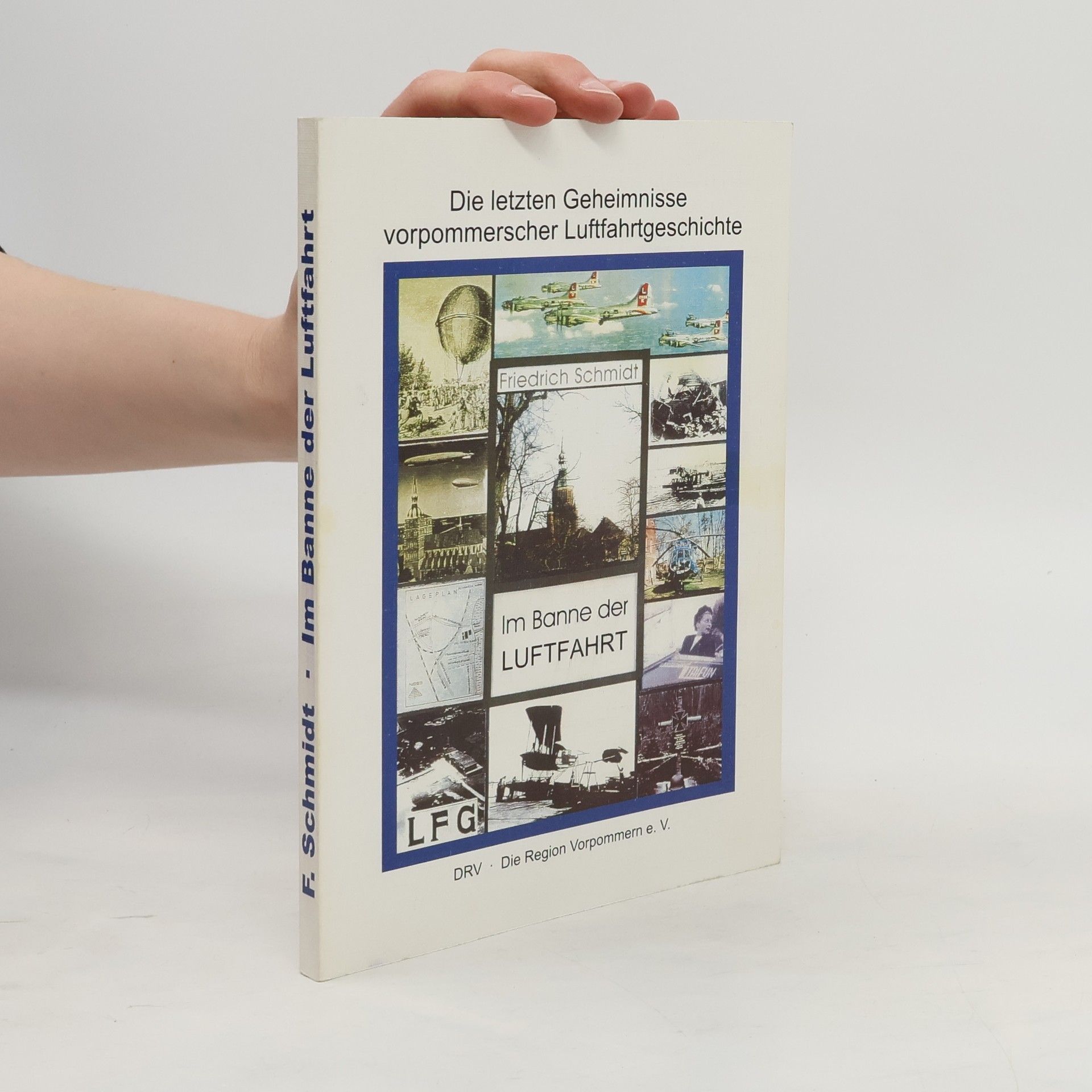 Friedrich Schmidt Die letzten Geheimnisse vorpommerscher Luftfahrtgeschichte