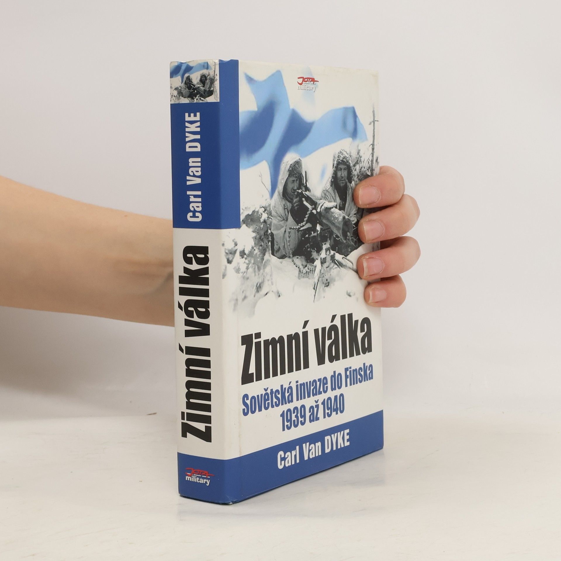 Carl Van Dyke Zimní válka - Sovětská invaze do Finska 1939 - 1940