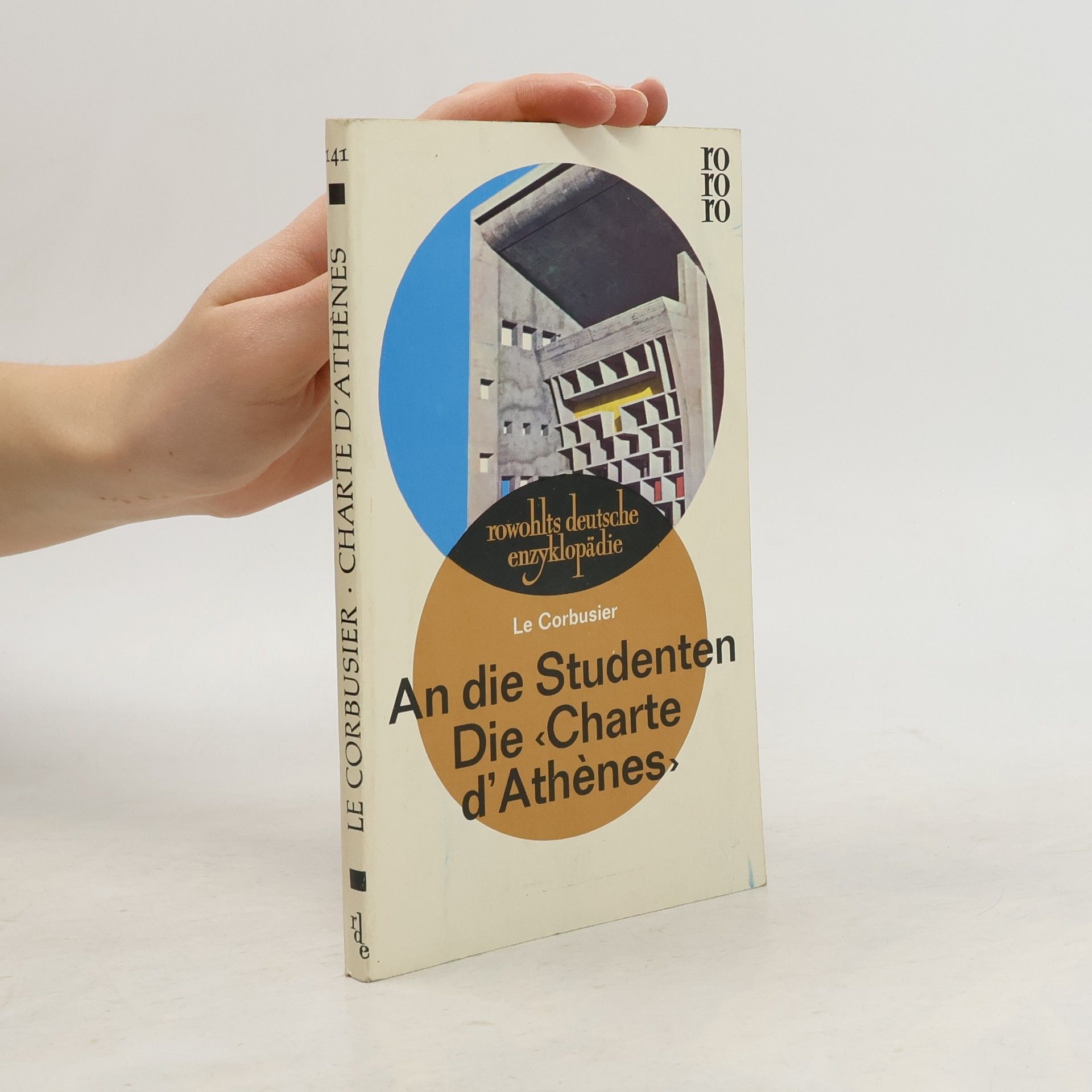 Le Corbusier An die Studenten ; die "Charte d'Athènes"