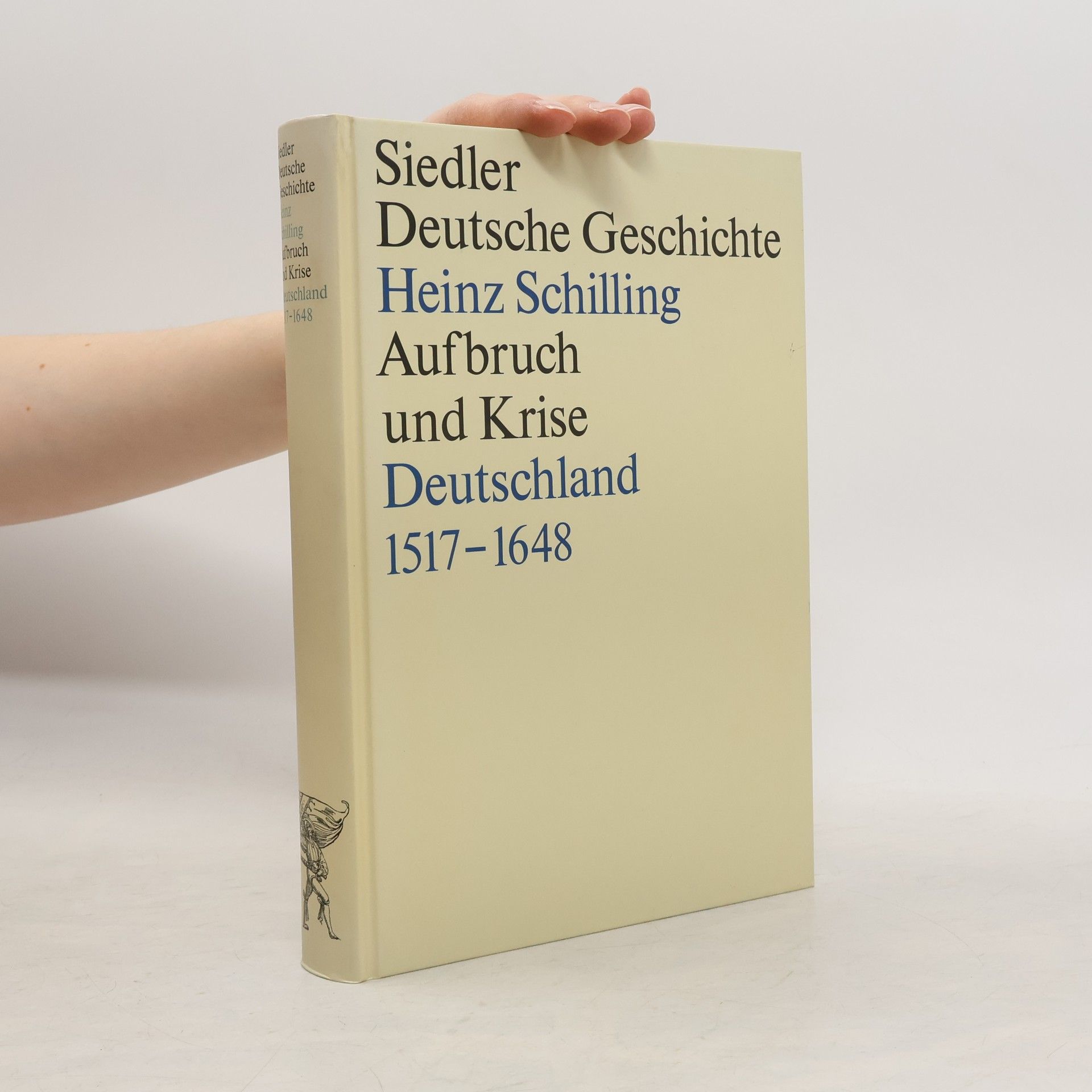 Heinz Schilling Aufbruch und Krise Deutschland 1517 - 1648 Deutsche Geschichte