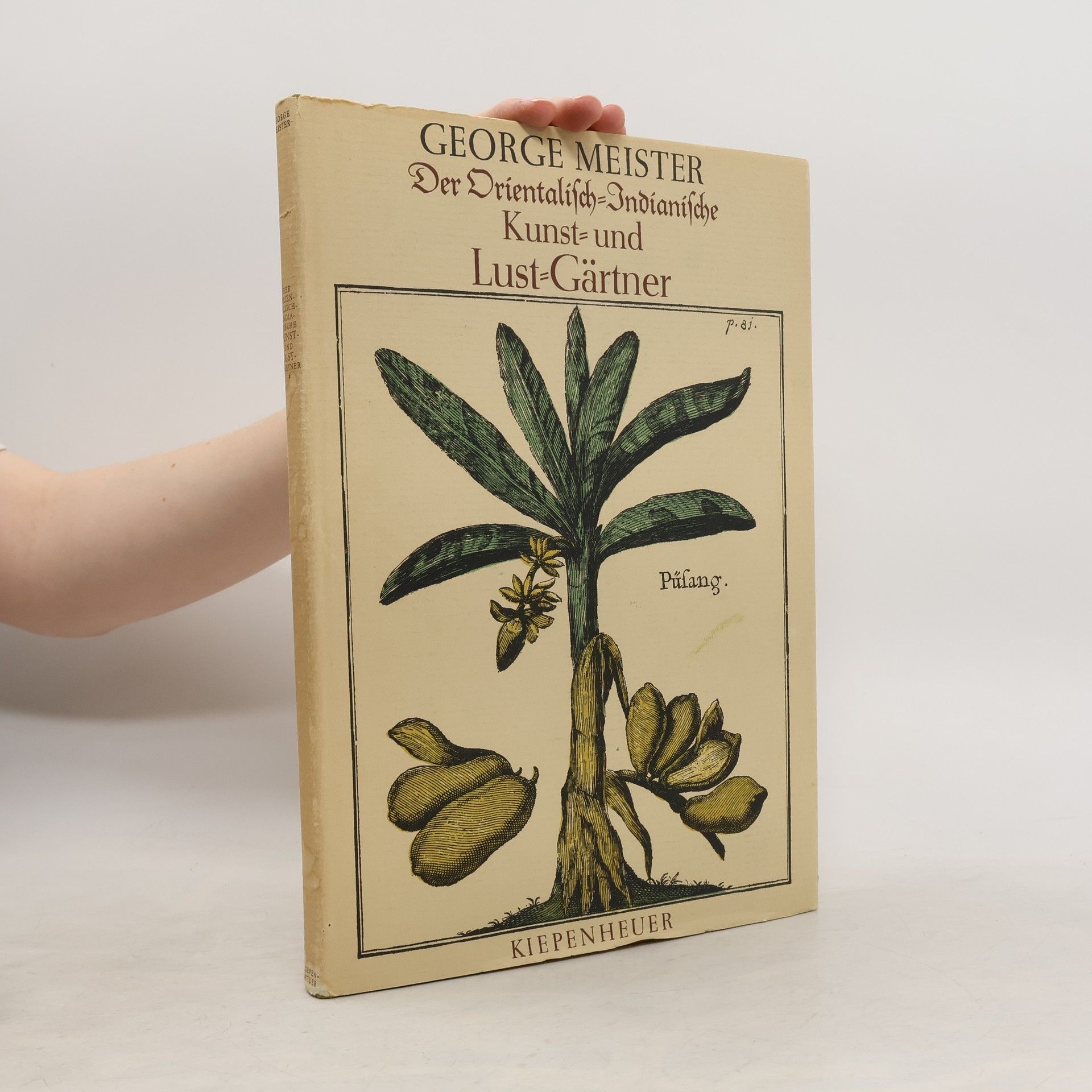 George Meister Der orientalisch-indianische Kunst- und Lust-Gärtner