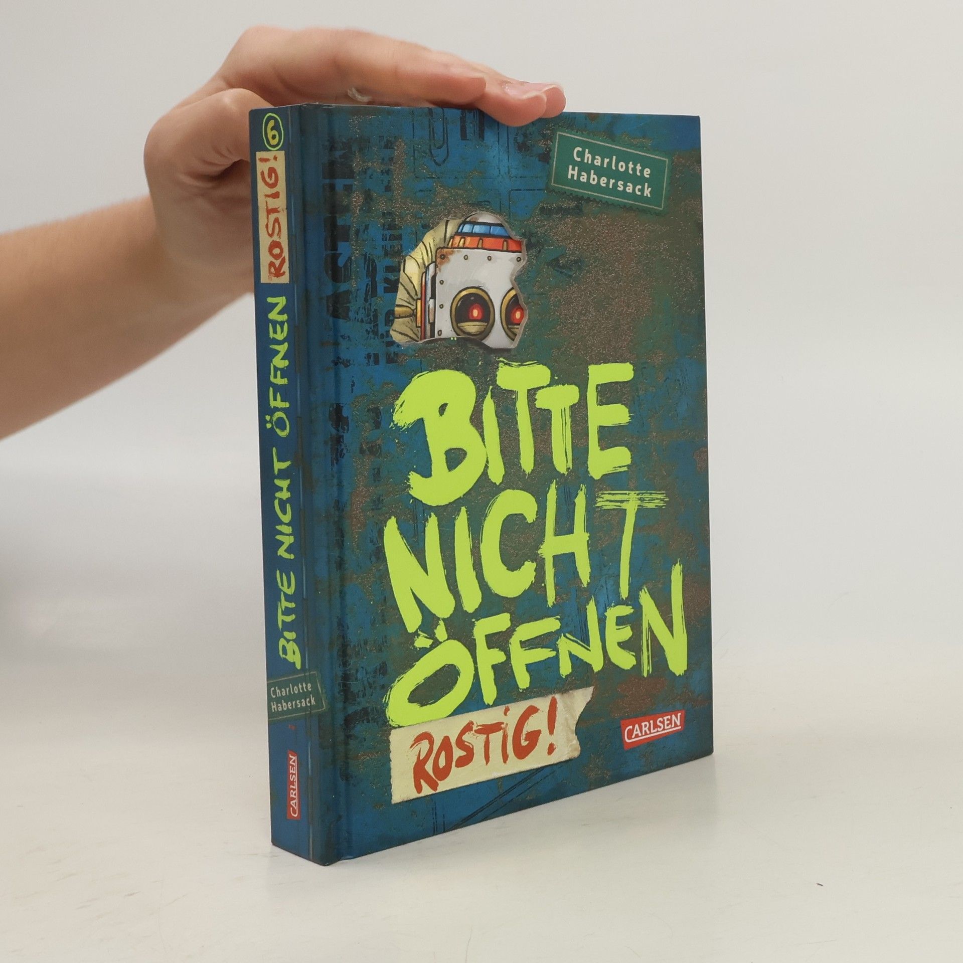 Charlotte Habersack Bitte nicht öffnen 6. Rostig!
