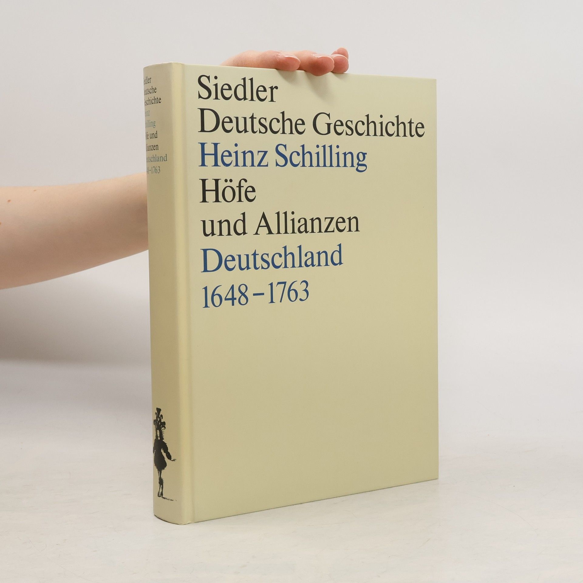 Siedler Deutsche Geschichte. Höfe und Allianzen Deutschland 1648-1763