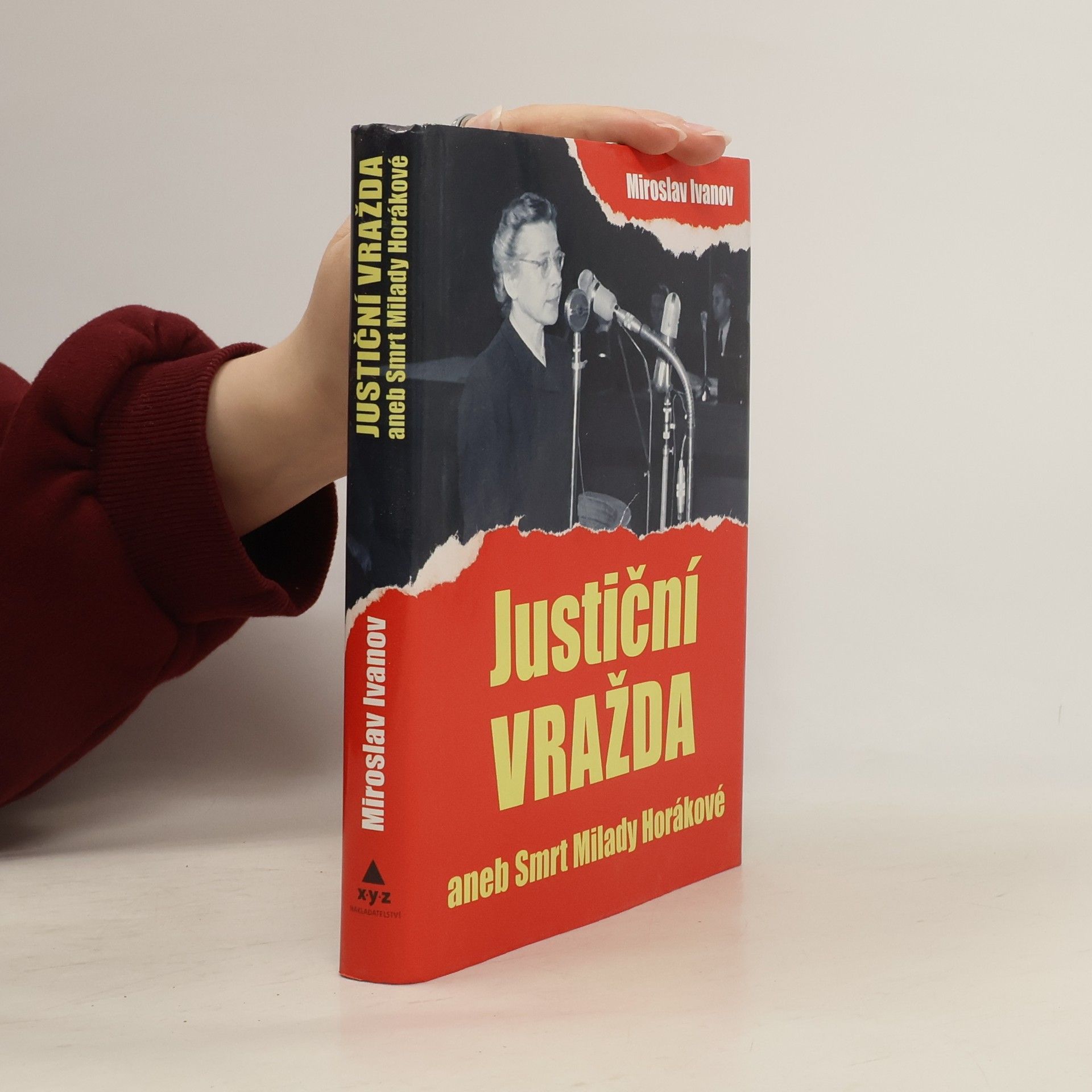 Miroslav Ivanov Justiční vražda, aneb, Smrt Milady Horákové