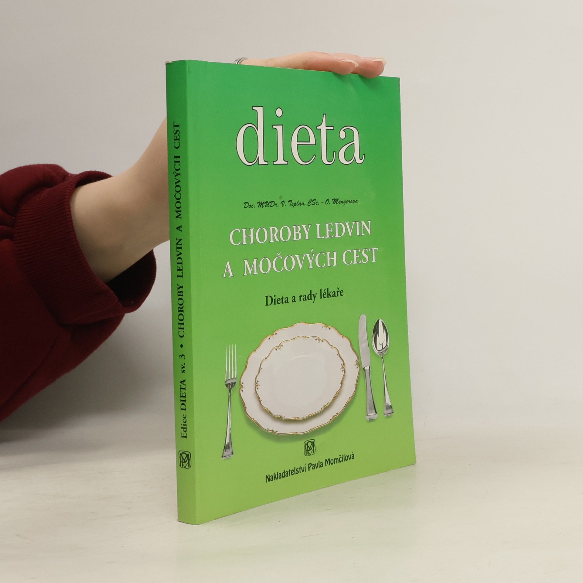 Olga Mengerová Choroby ledvin a močových cest : dieta a rady lékaře