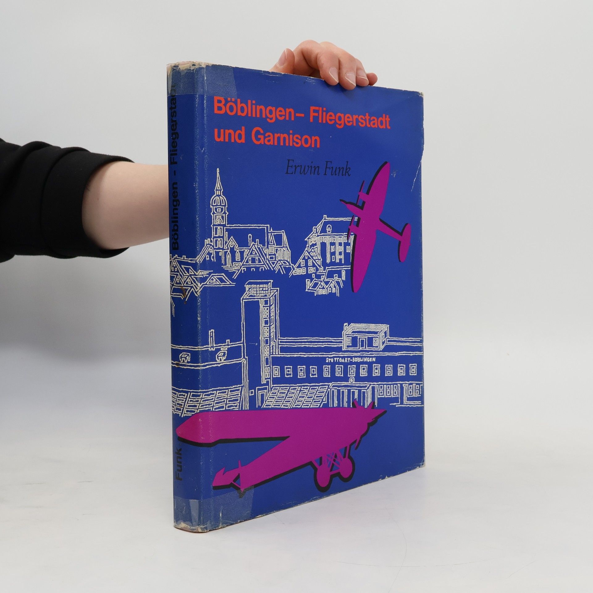 Erwin Funk Böblingen - Fliegerstadt und Garnison