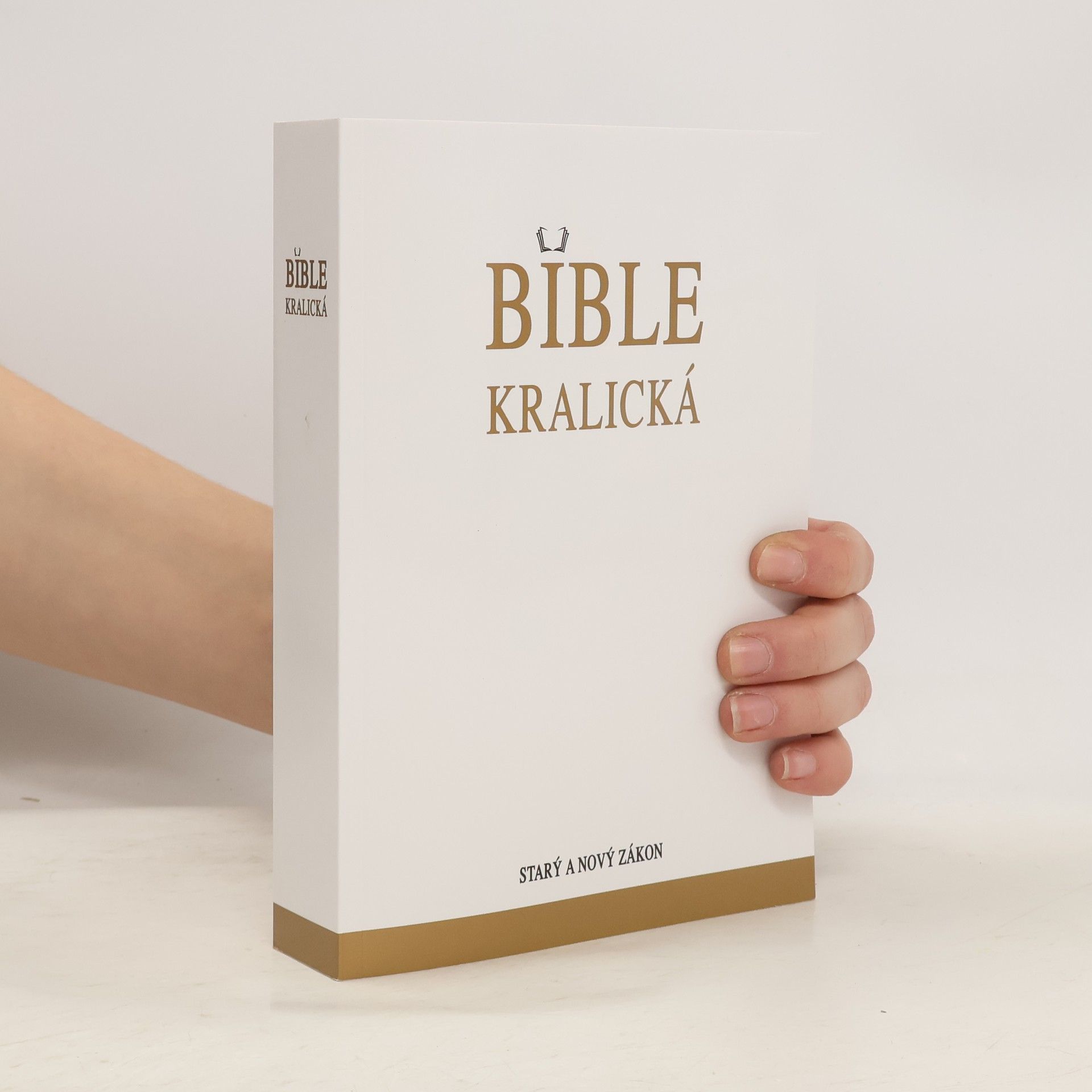 Kolektív autorov Bible Kralická. Starý a Nový zákon