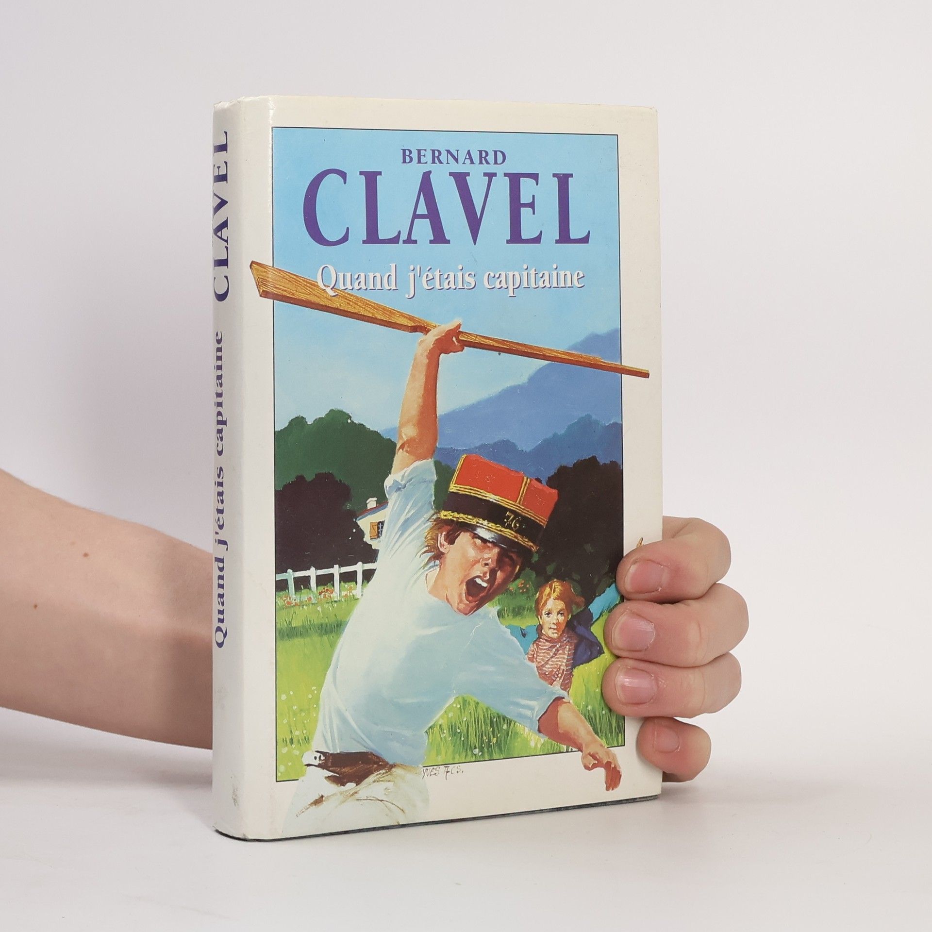 Bernard Clavel Quand j´étais capitaine (roman)