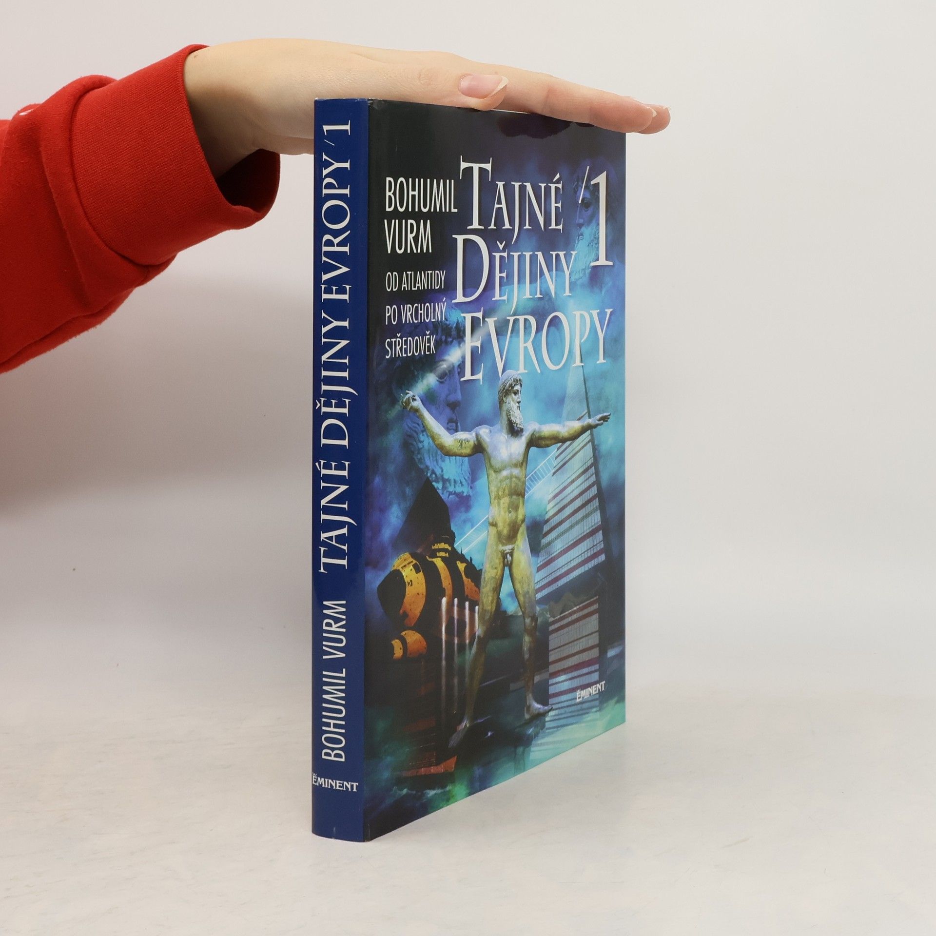 Bohumil Vurm Tajné dějiny Evropy 1