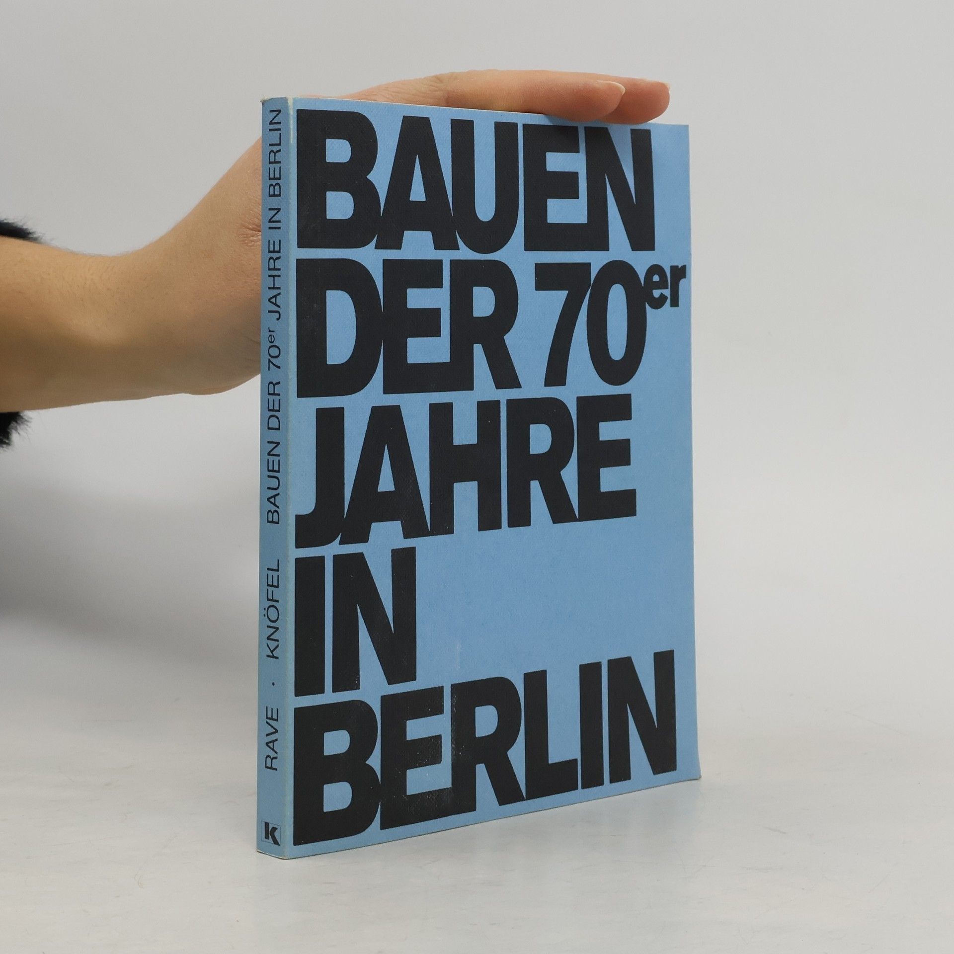 Rolf Rave Bauen der 70er Jahre in Berlin