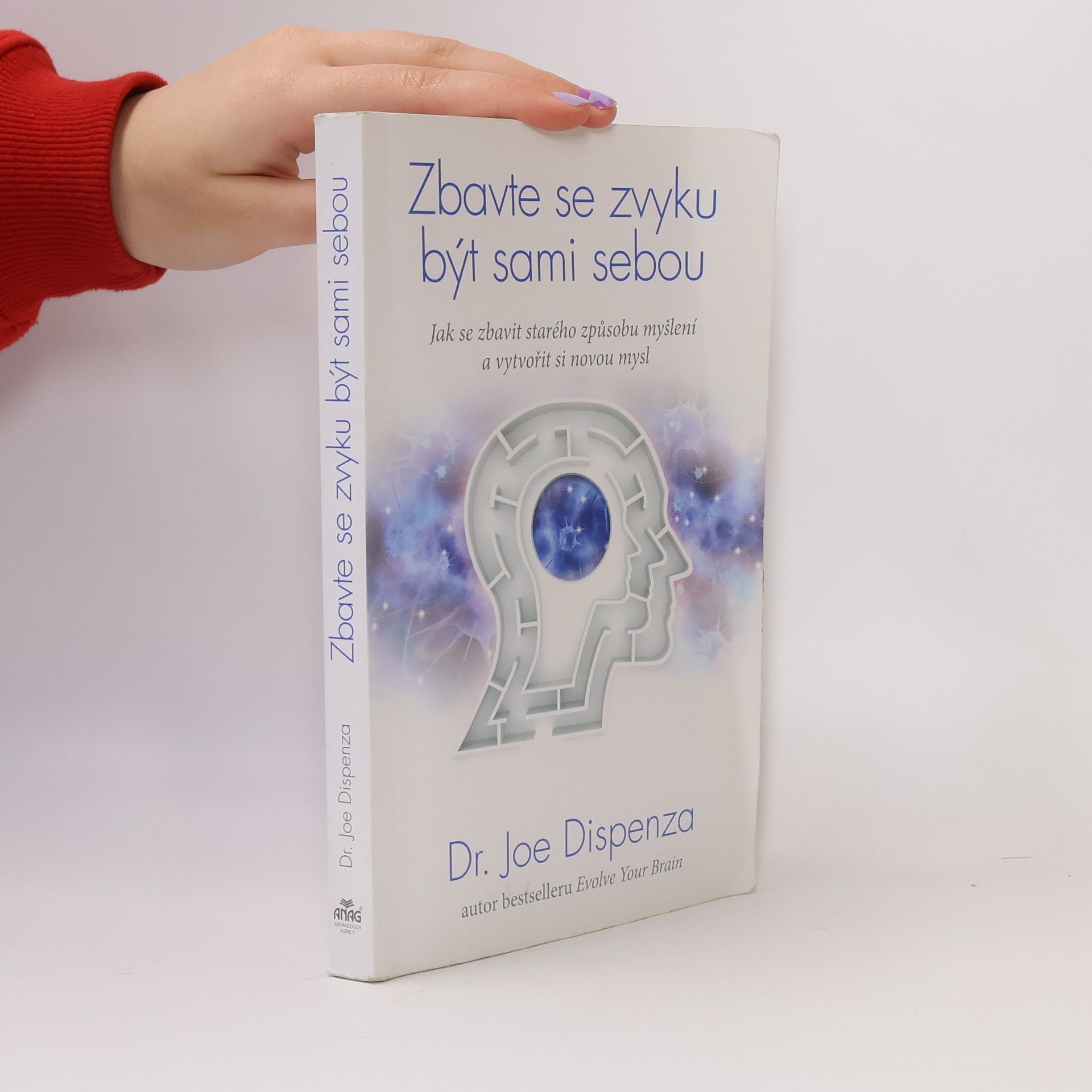 Joe Dispenza Zbavte se zvyku být sami sebou