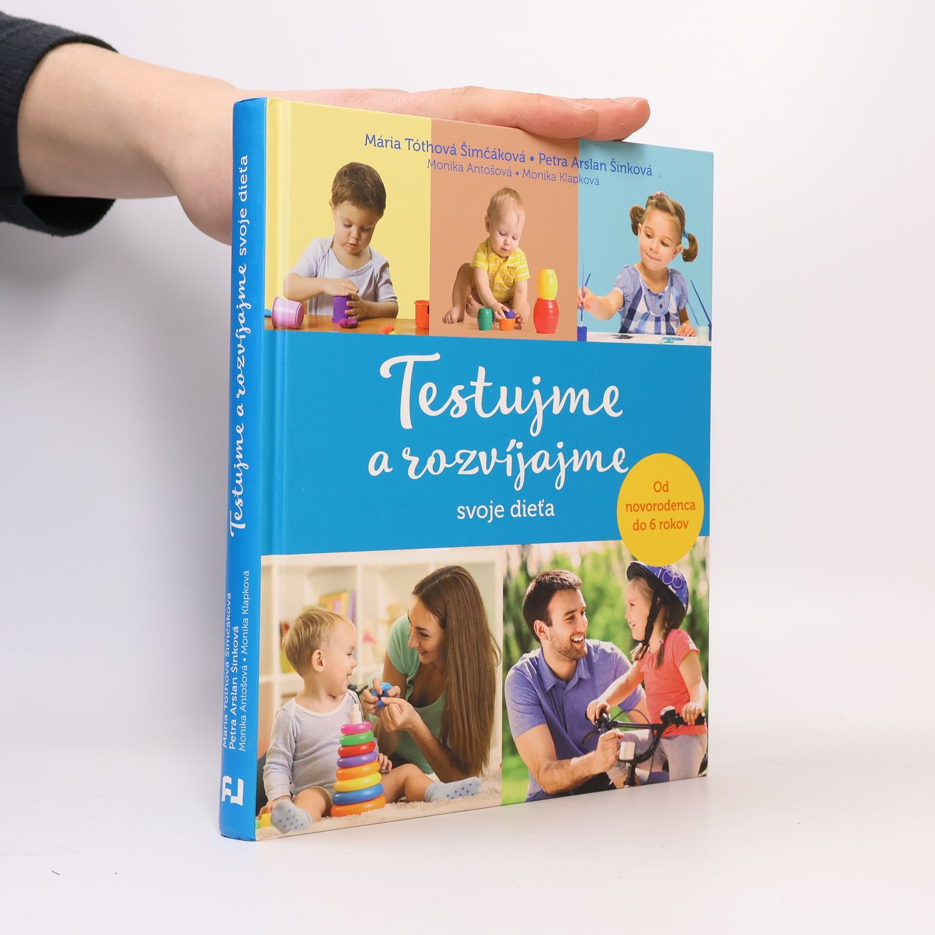 Autorenkollektiv Testujme a rozvíjajme svoje dieťa