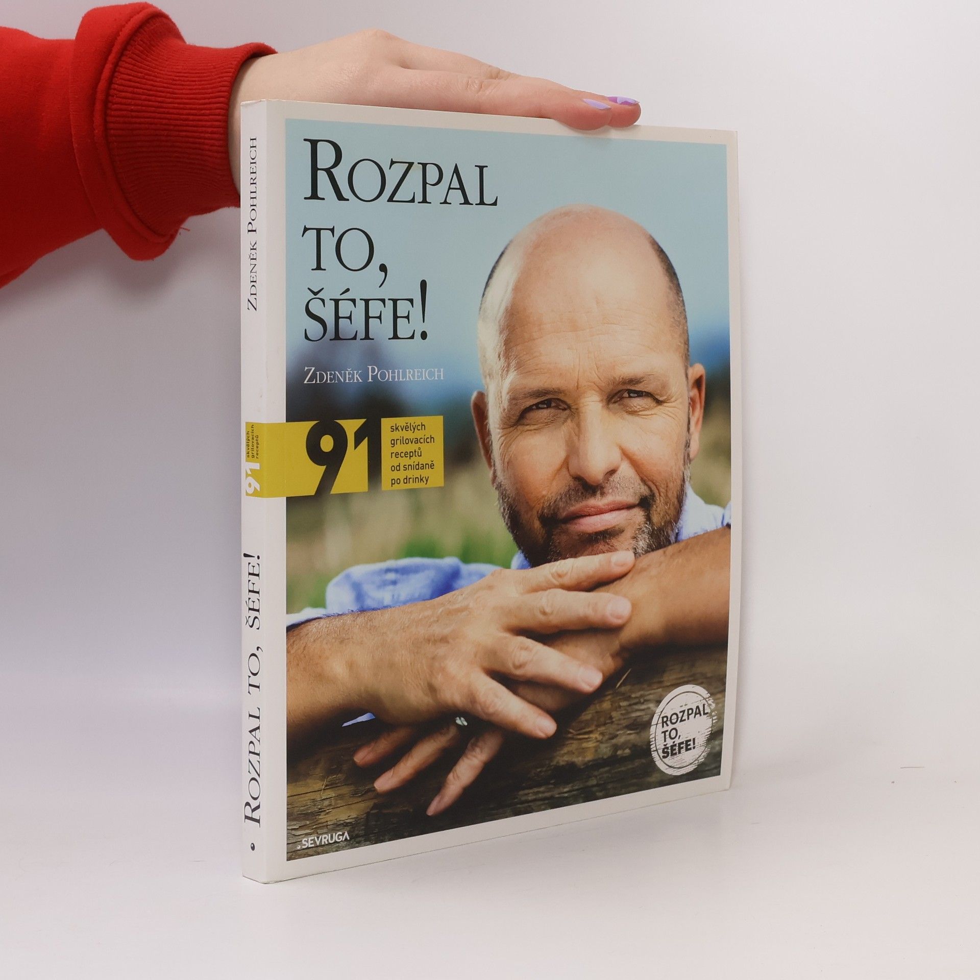 Zdeněk Pohlreich Rozpal to, šéfe!