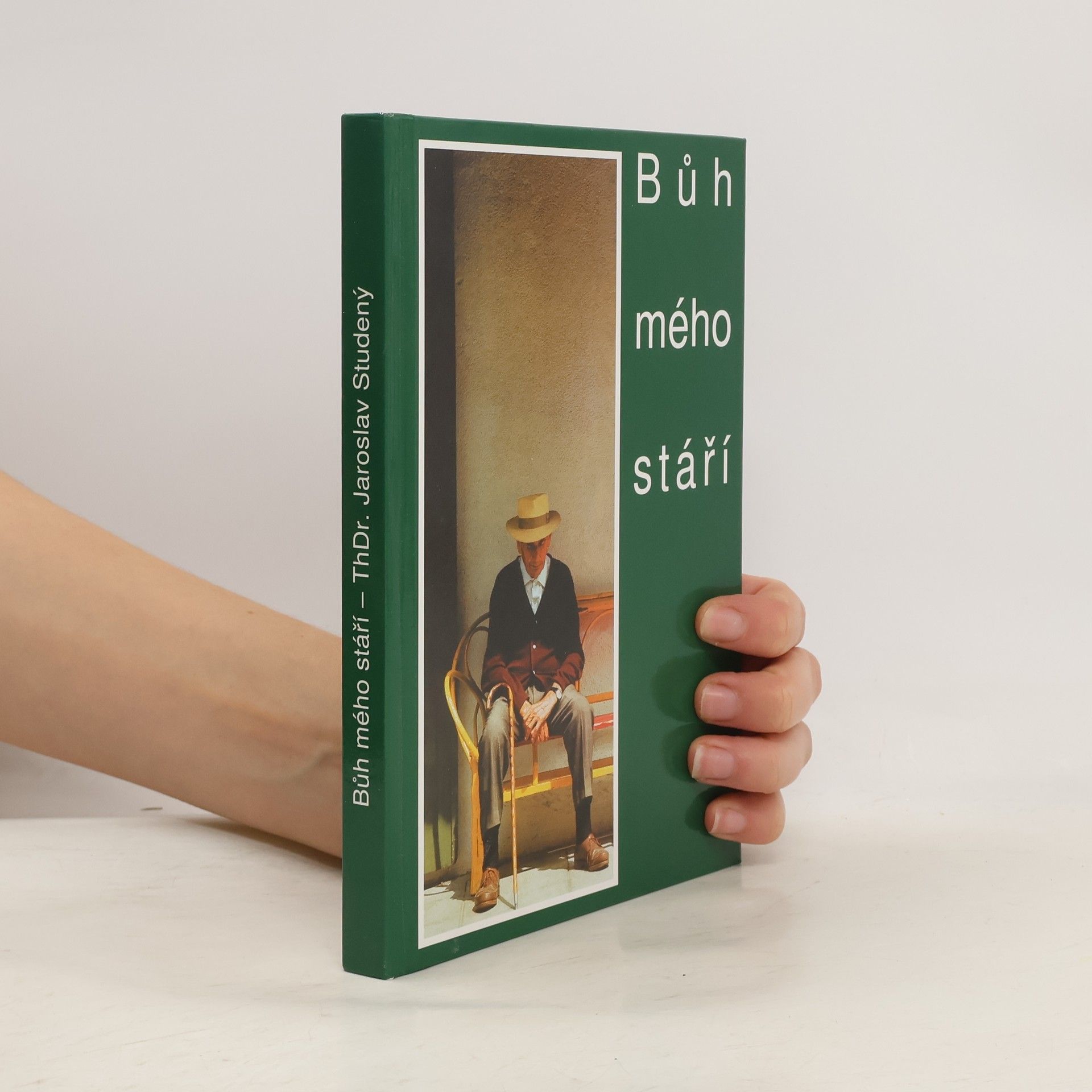 Jaroslav Studený Bůh mého stáří