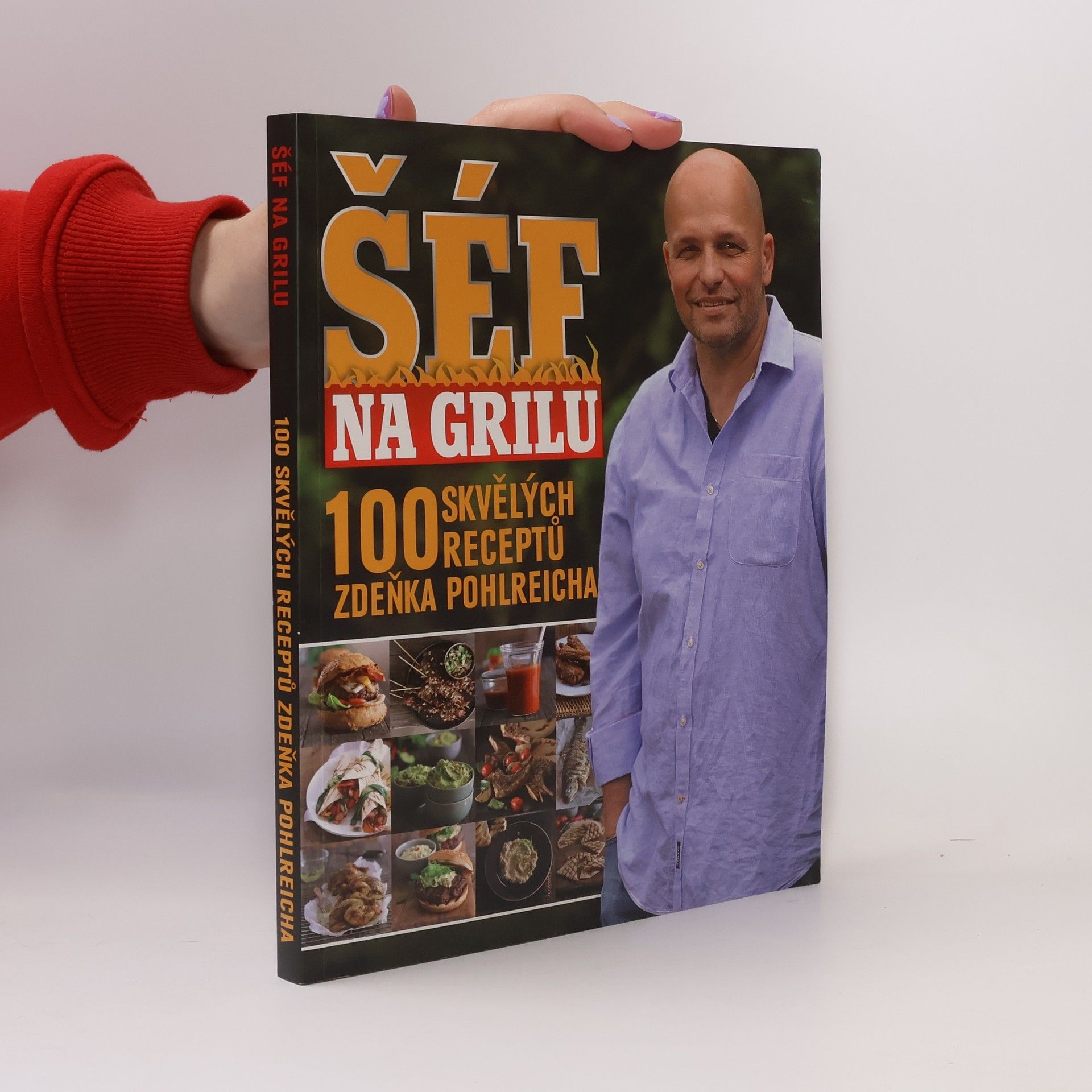 Šéf na grilu. 100 skvělých receptů Zdeňka Pohlreicha
