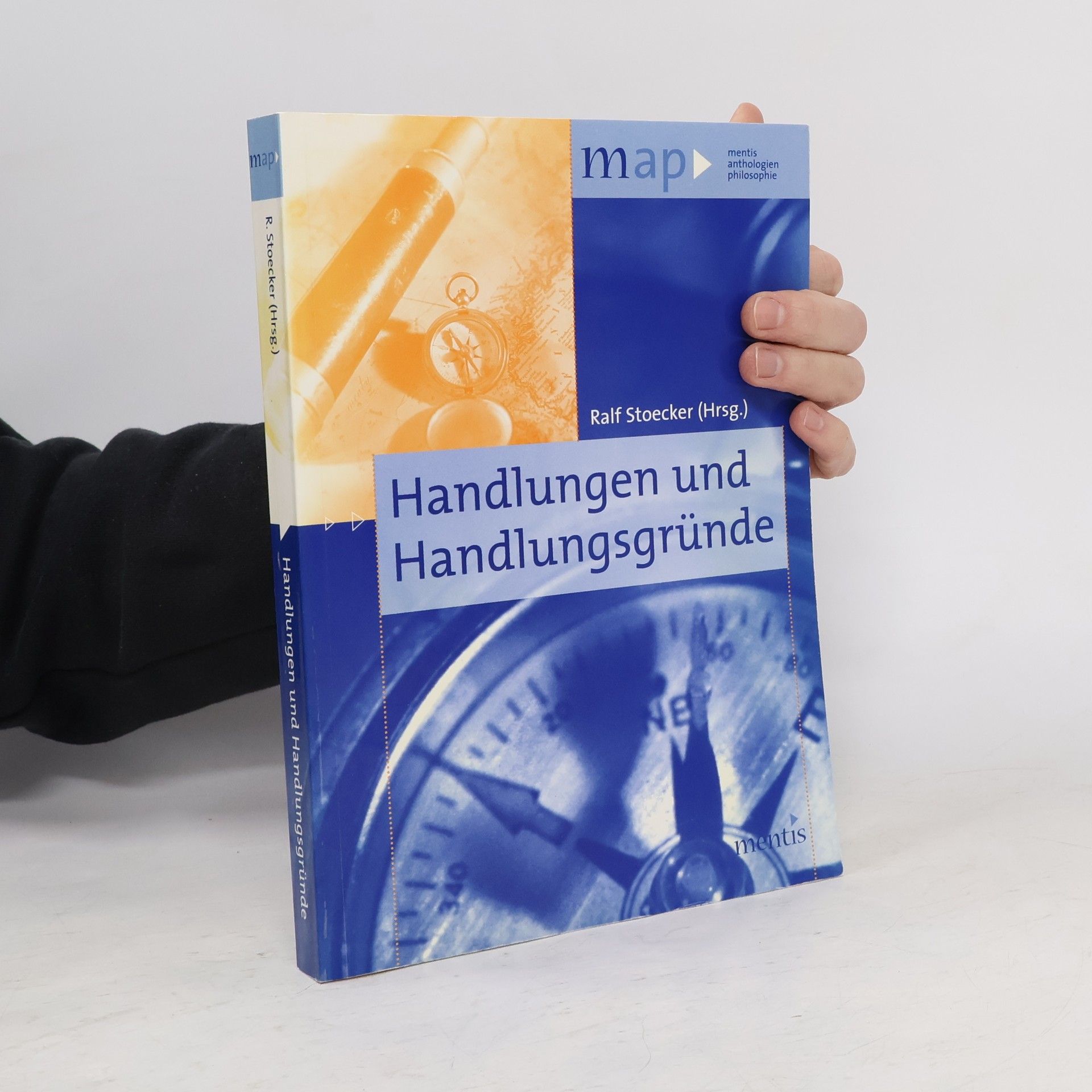 Ralf Stoecker Mentis Anthologien Philosophie: Handlungen und Handlungsgründe
