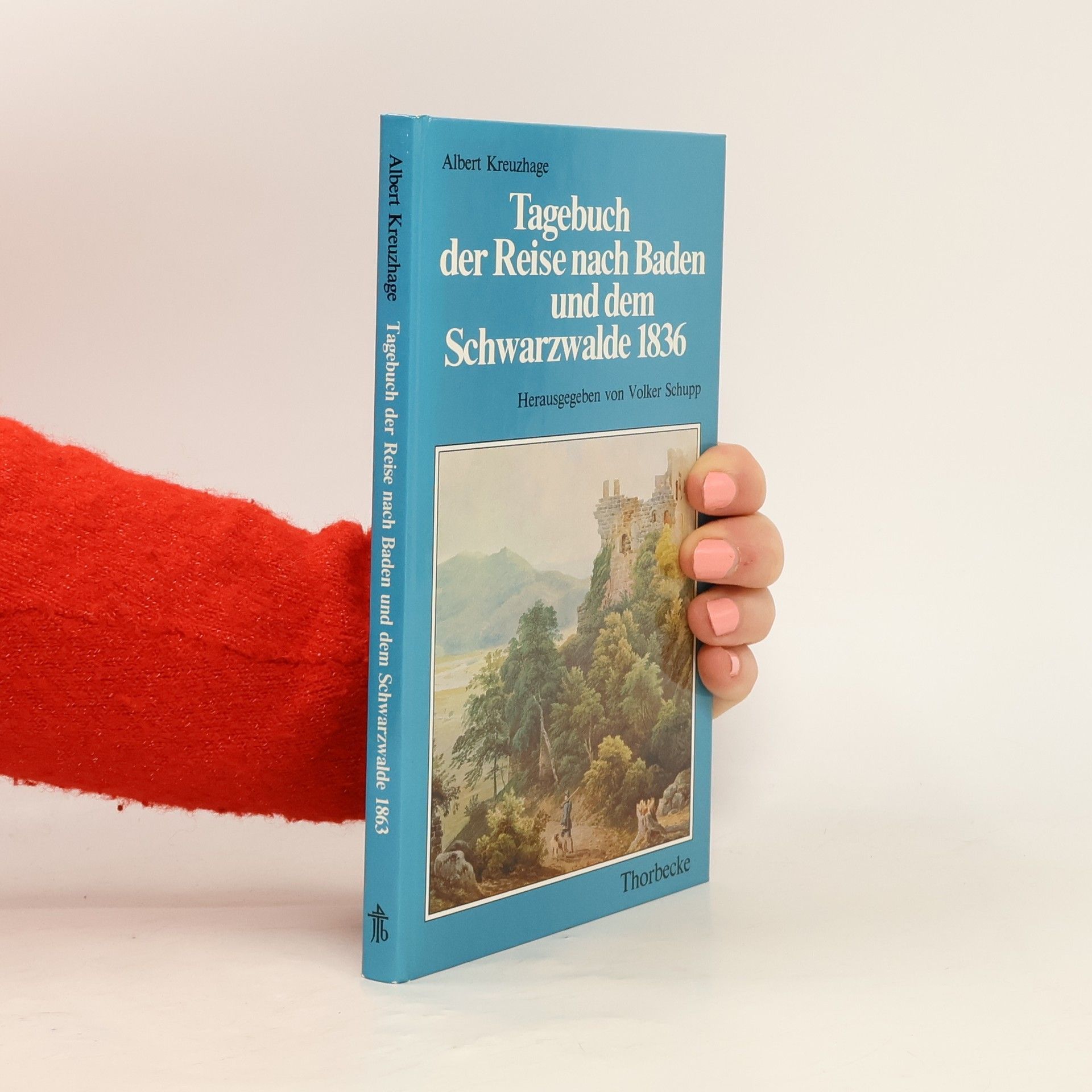 Albert Kreuzhage Kulturgeschichtliche Miniaturen: Tagebuch der Reise nach Baden und dem Schwarzwalde 1836