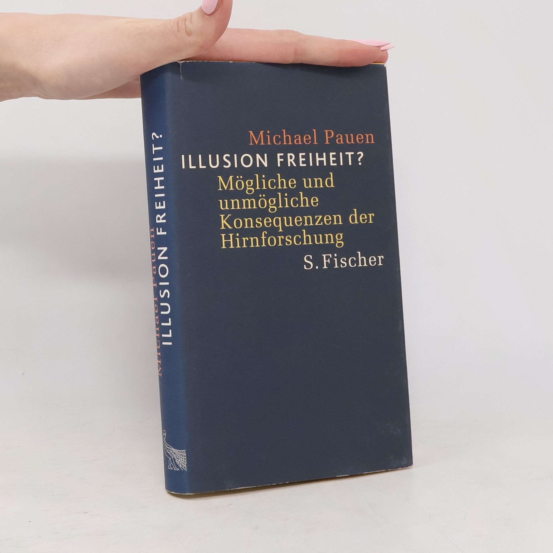 Michael Pauen Illusion Freiheit?