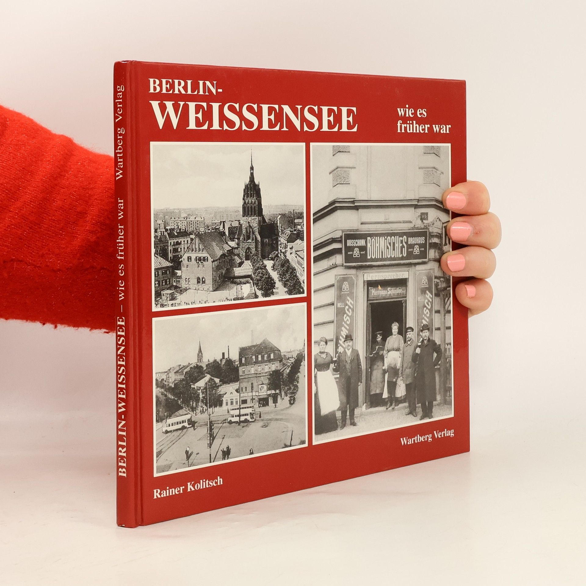 Rainer Kolitsch Berlin-Weissensee wie es früher war