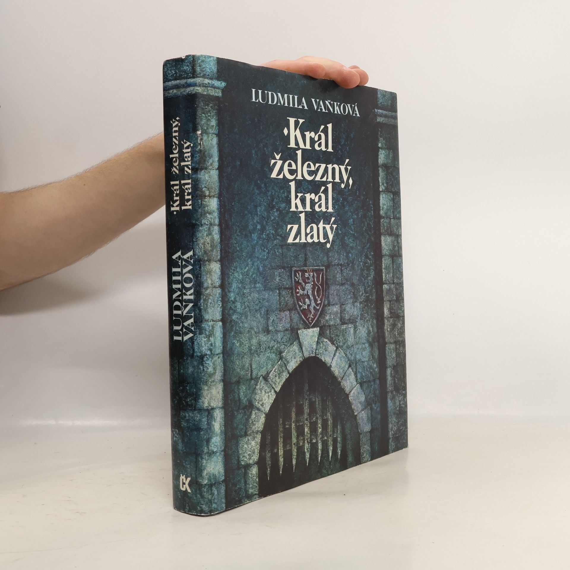 Ludmila Vaňková Král železný, král zlatý