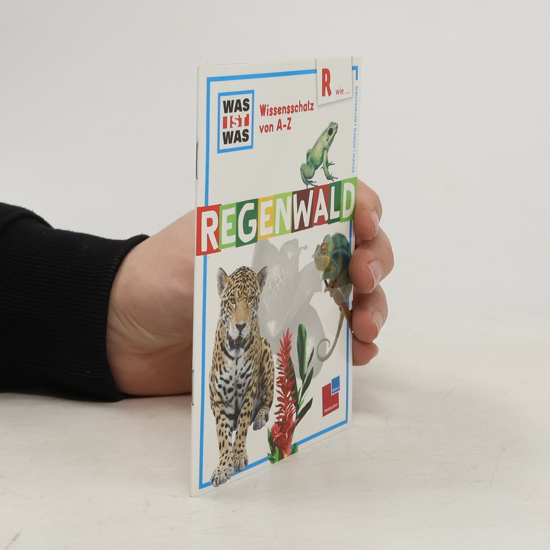 Sabine Steghaus-Kovac Was ist was Wissensschatz von A-Z: R wie ... Regenwald