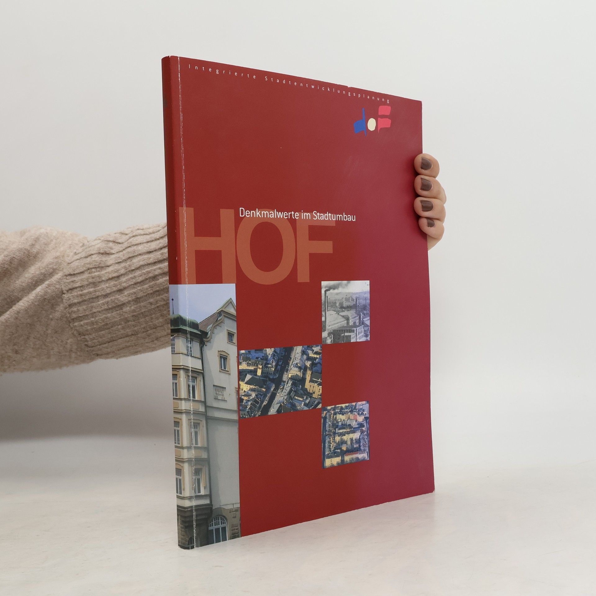 Auteurscollectief Hof: Städtebaulich-denkmalpflegerischer Werteplan