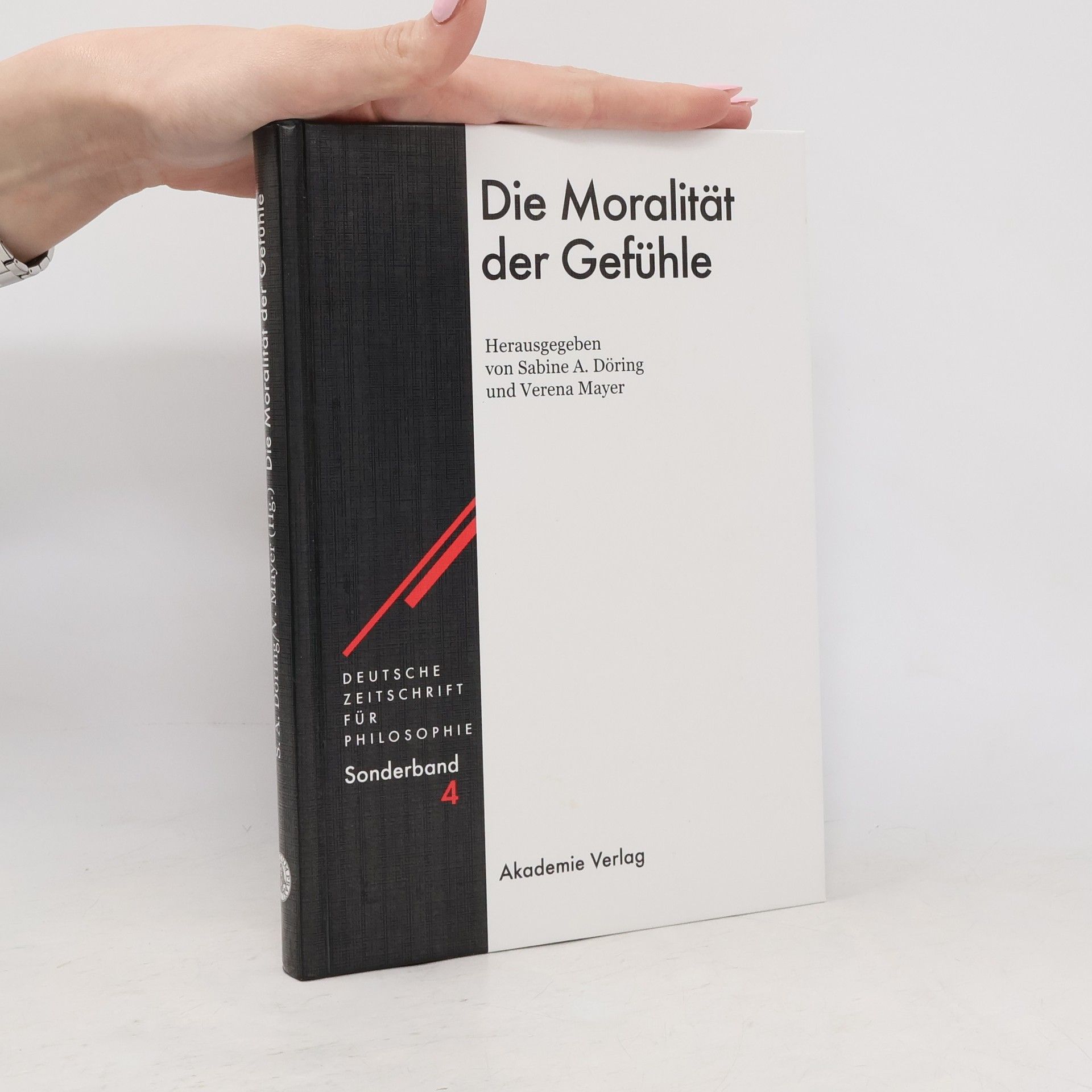 Deutsche Zeitschrift für Philosophie / Sonderbände - 4: Die Moralität der Gefühle
