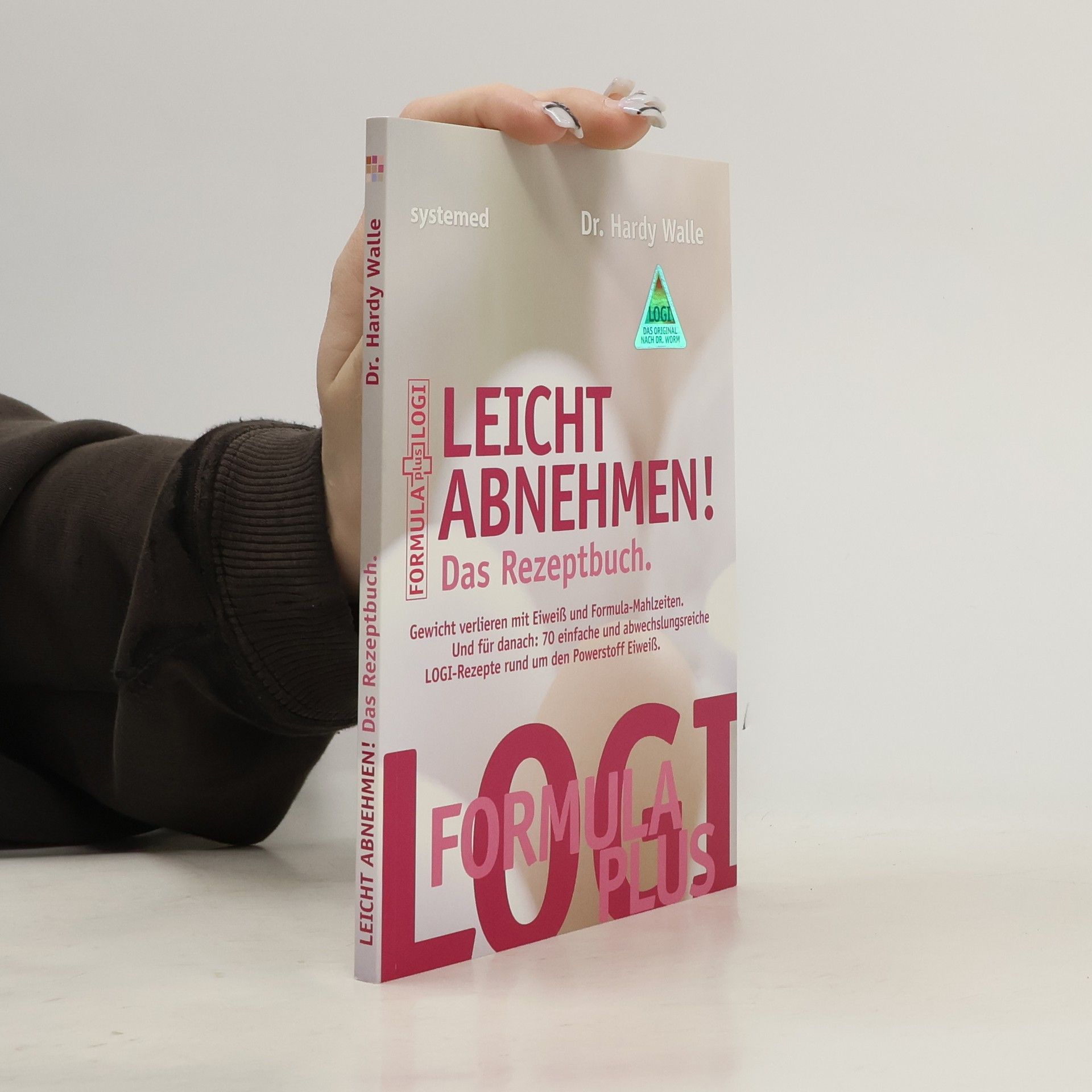 Hardy Walle Leicht Abnehmen! Das Rezeptbuch