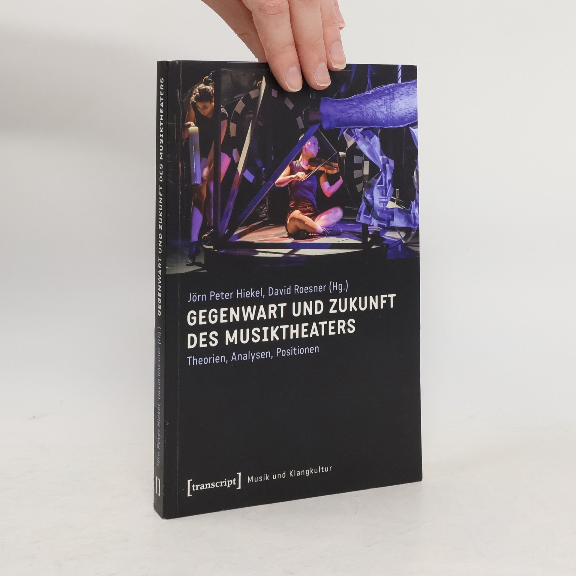 Jörn Peter Hiekel Musik und Klangkultur: Gegenwart und Zukunft des Musiktheaters