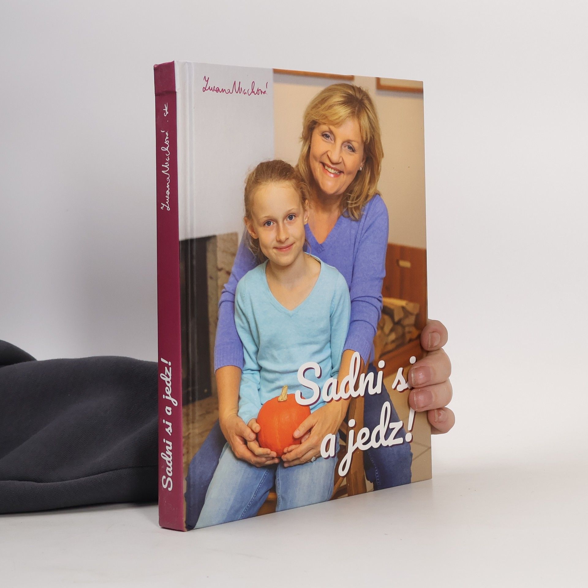 Zuzana Machová Sadni si a jedz!