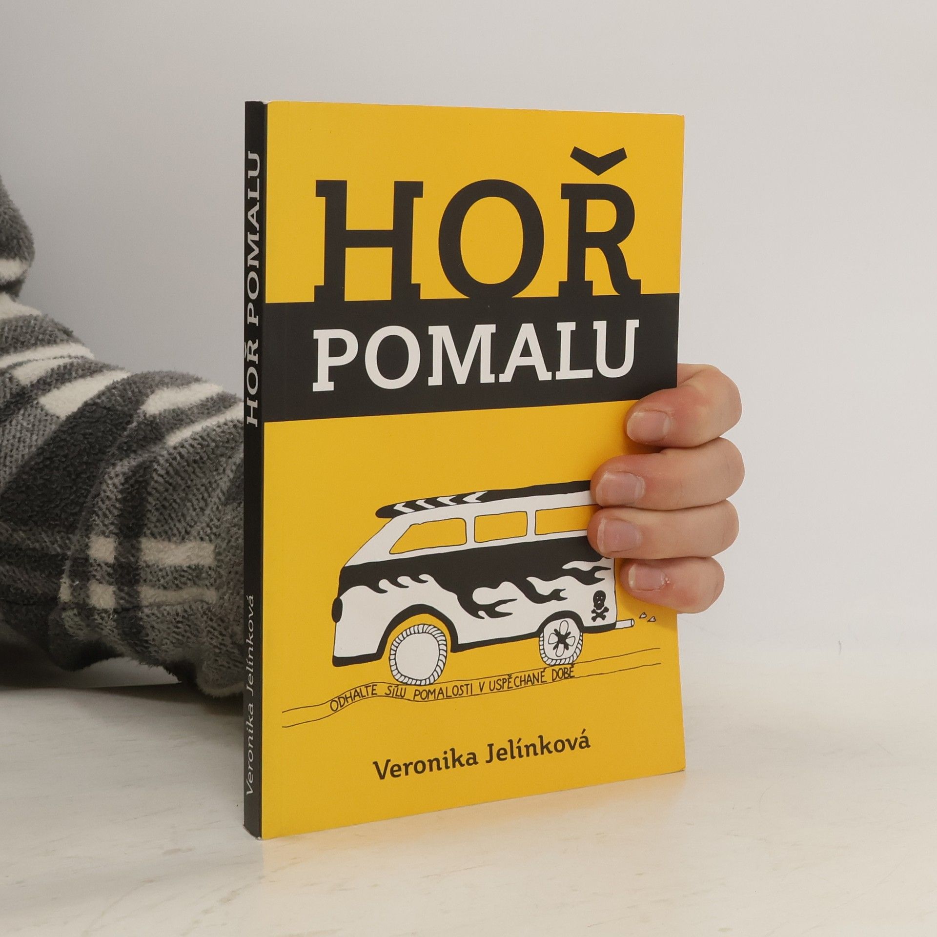 Veronika Jelínková Hoř pomalu