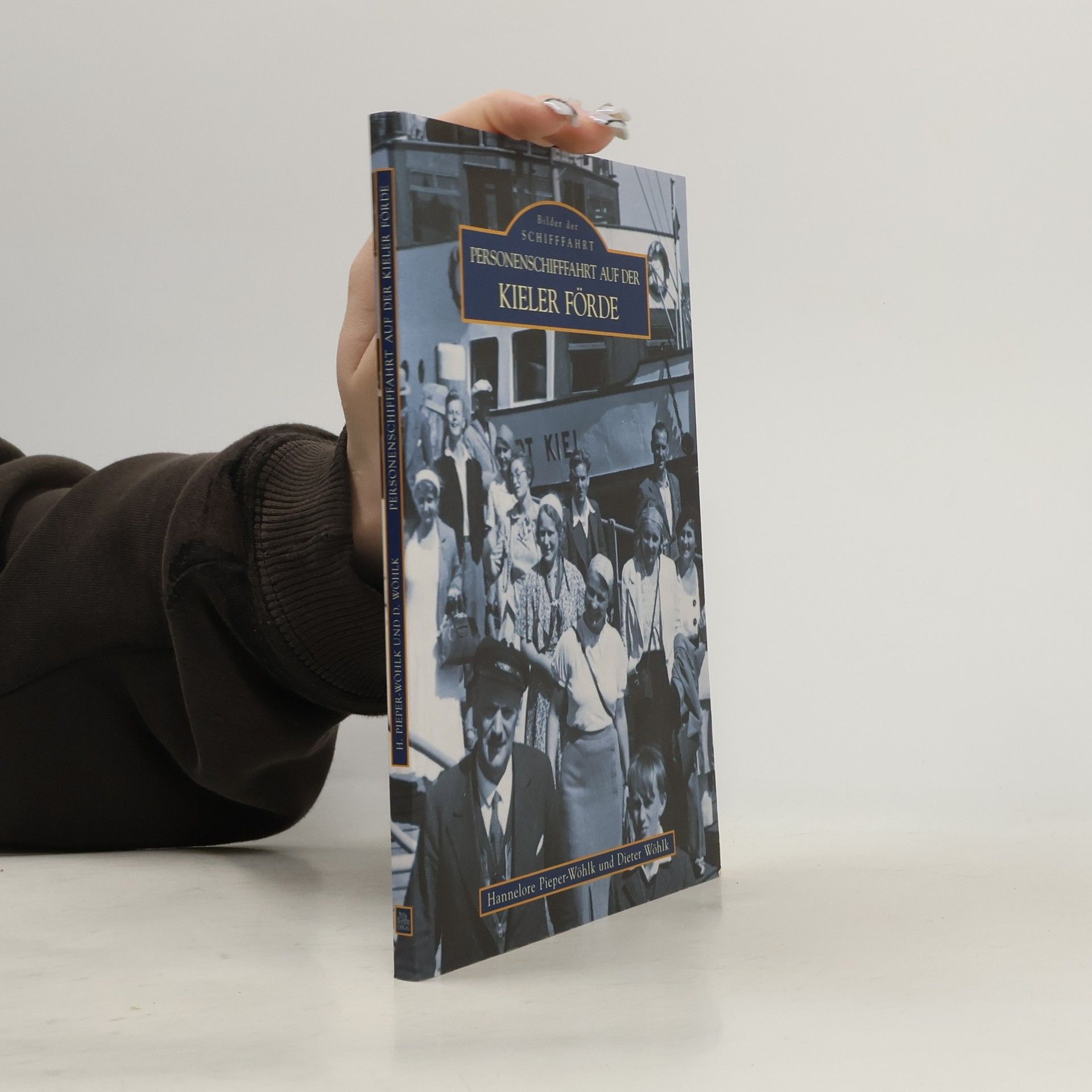 Hannelore Pieper-Wöhlk Bilder der Schifffahrt: Personenschifffahrt auf der Kieler Förde