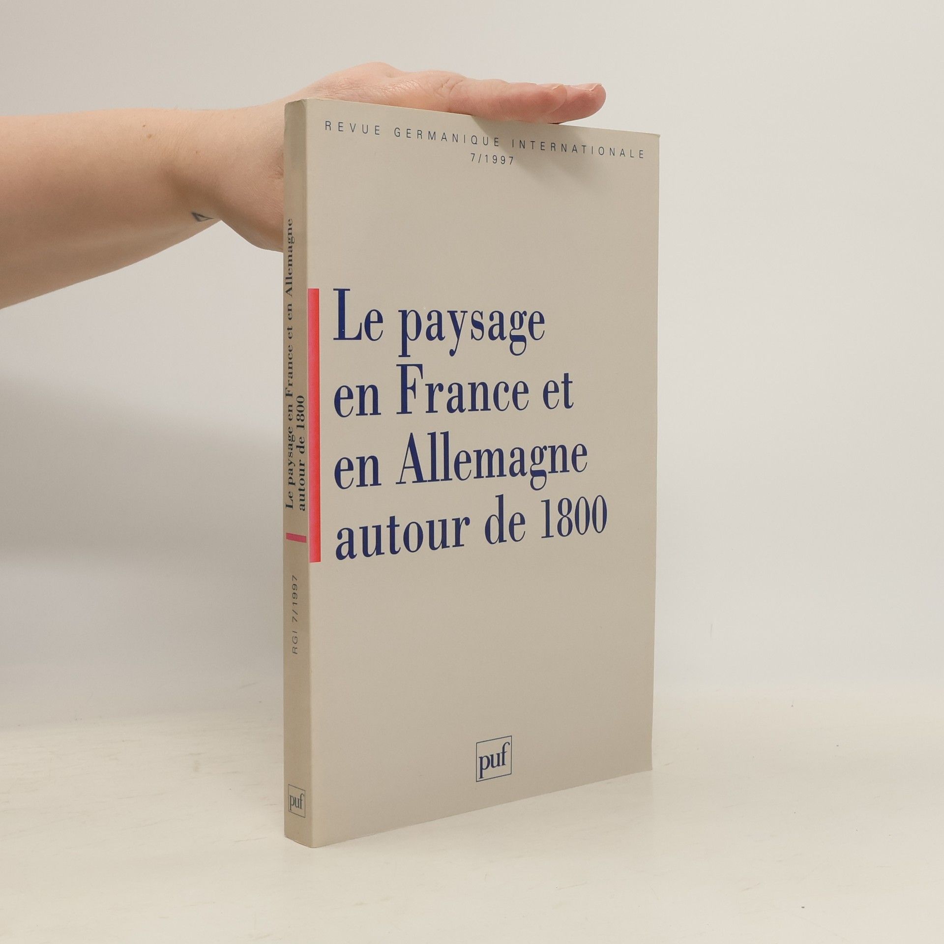 Auteurscollectief Revue Germanique Internationale - 7/1997: Le paysage en France et en Allemagne autour de 1800