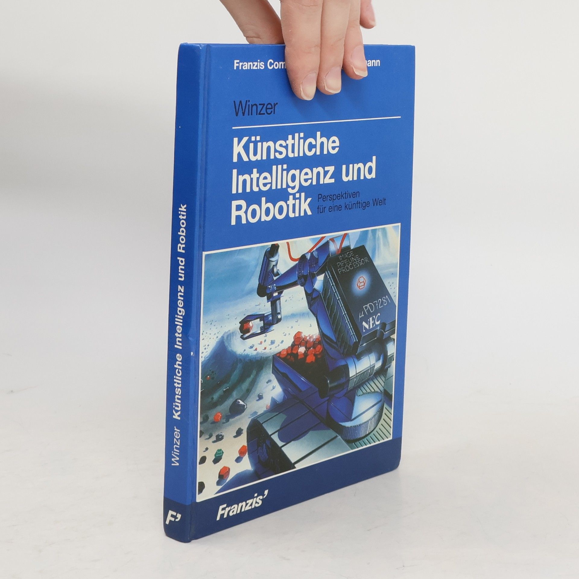 Thomas Winzer Künstliche Intelligenz und Robotik: Perspektiven für eine künftige Welt