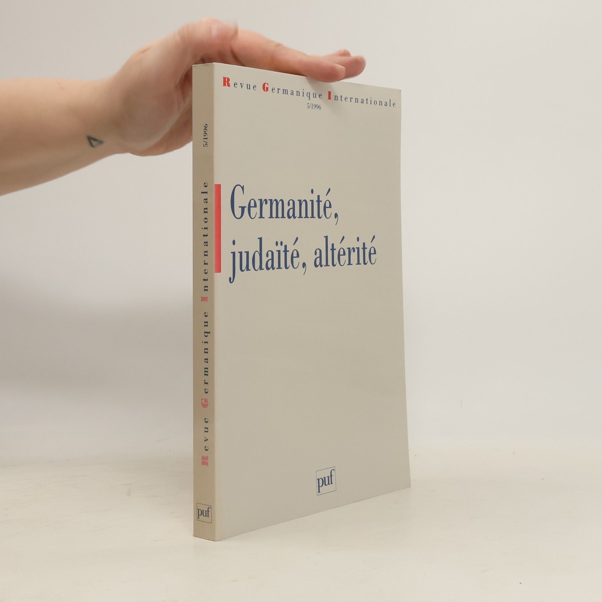 AA.VV. Revue Germanique Internationale - 5/1996: Germanité, judaïté, altérité