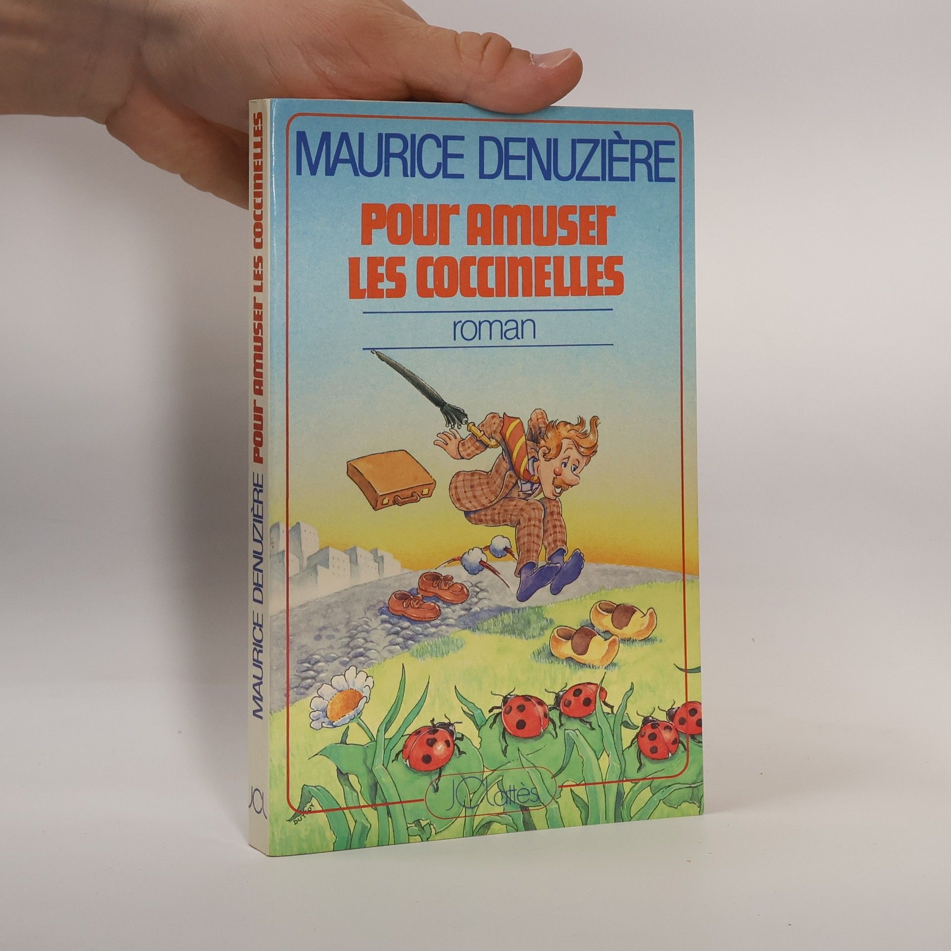 Maurice Denuzière Pour amuser les coccinelles