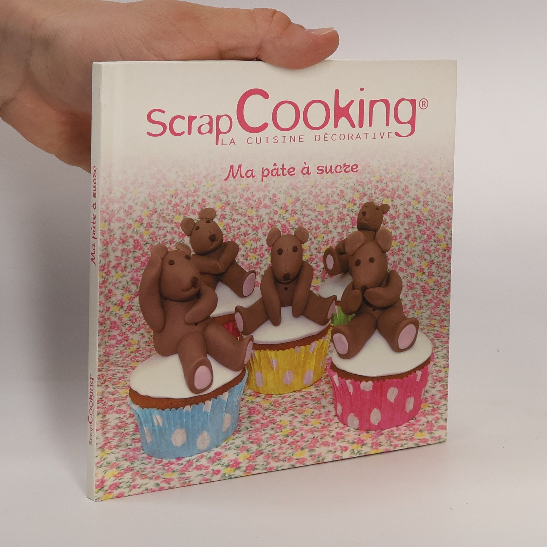 Various authors Livre ma pâte à sucre scapcooking