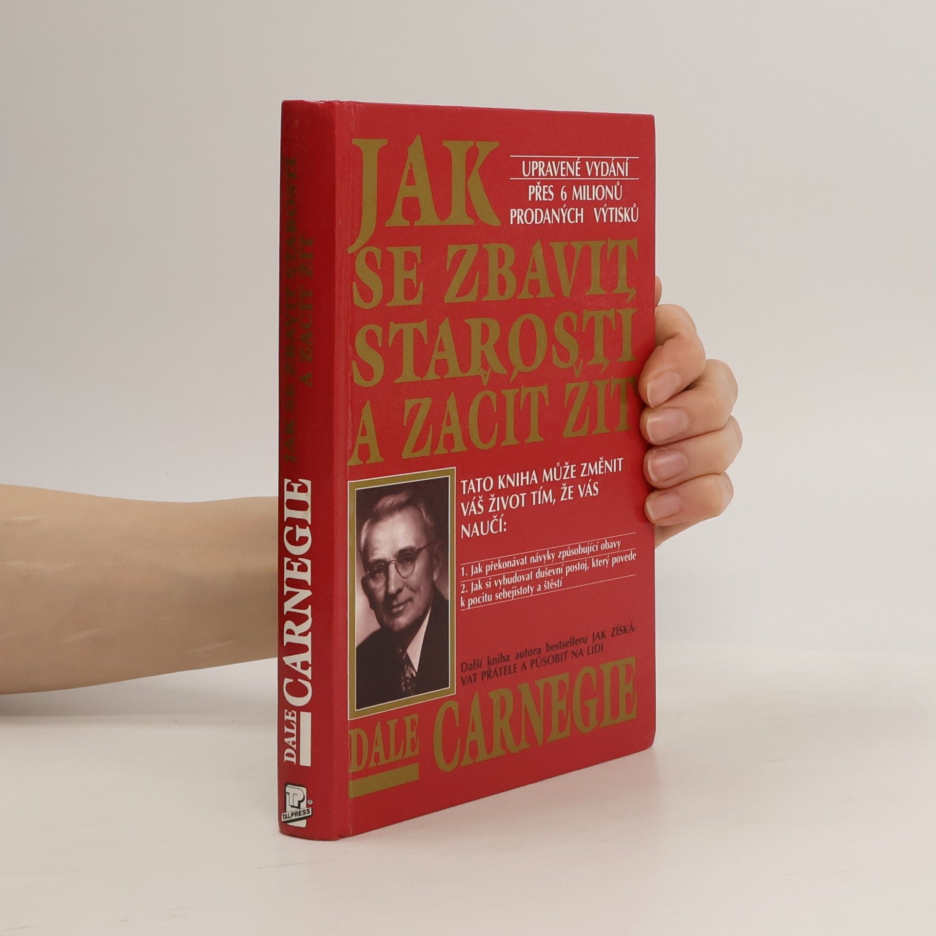 Dale Carnegie Jak se zbavit starostí a začít žít