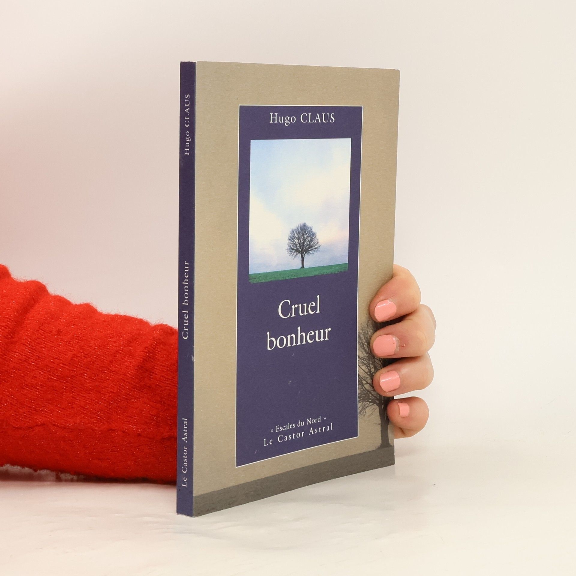 Hugo Claus Cruel bonheur: édition bilingue français/néerlandais