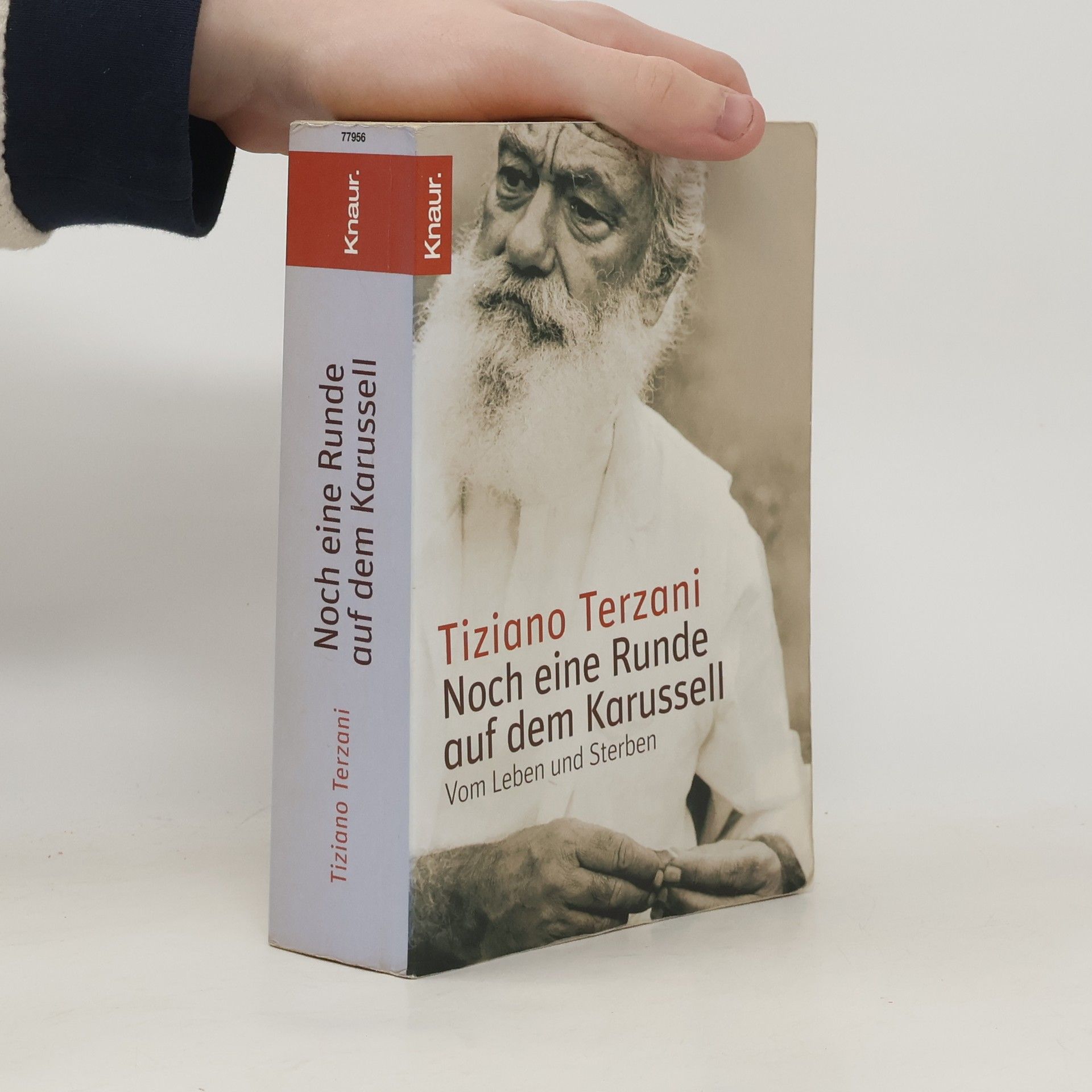 Tiziano Terzani Noch eine Runde auf dem Karusell