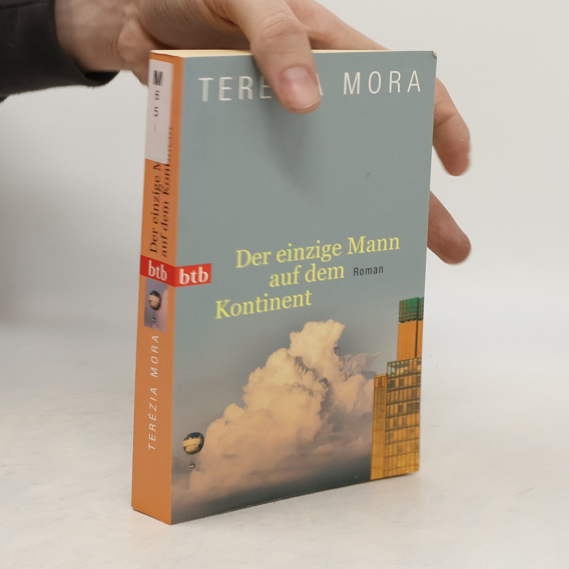 Terézia Mora Der einzige Mann auf dem Kontinent