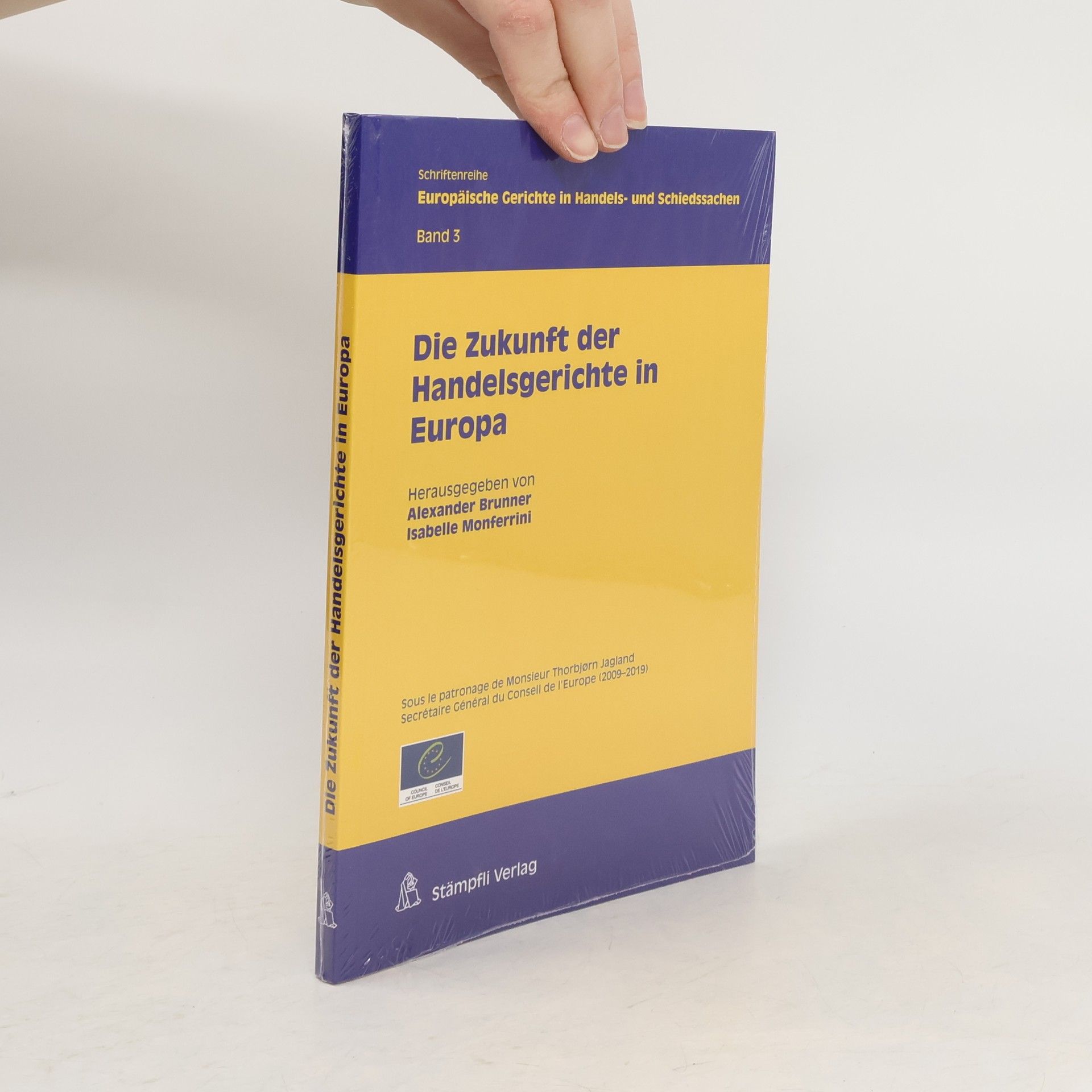 Schriftenreihe Europäische Gerichte in Handels- und Schiedssachen - 3: Die Zukunft der Handelsgerichte in Europa