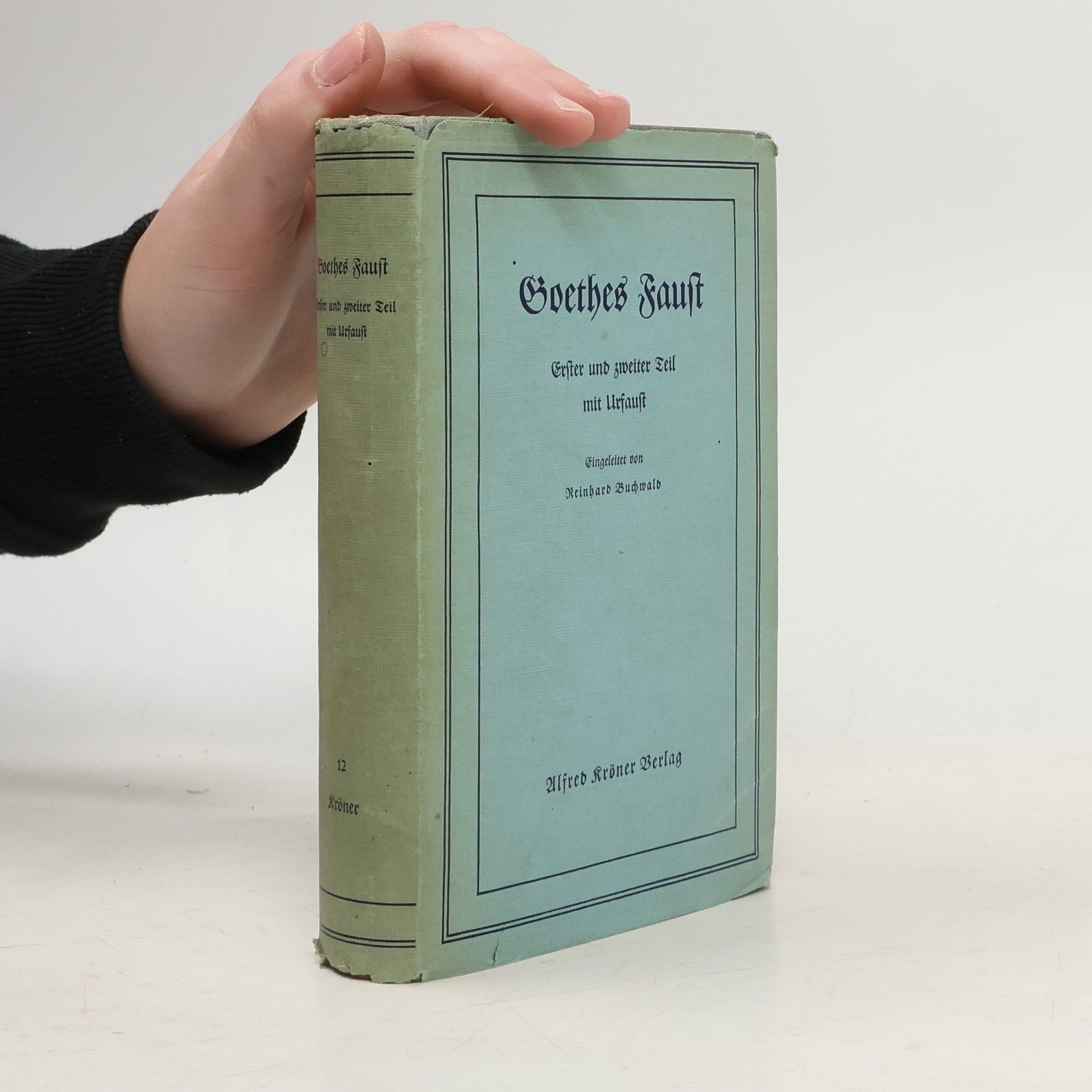 Johann Wolfgang von Goethe Goethes Faust. Erster und zweiter Teil mit Urfaust