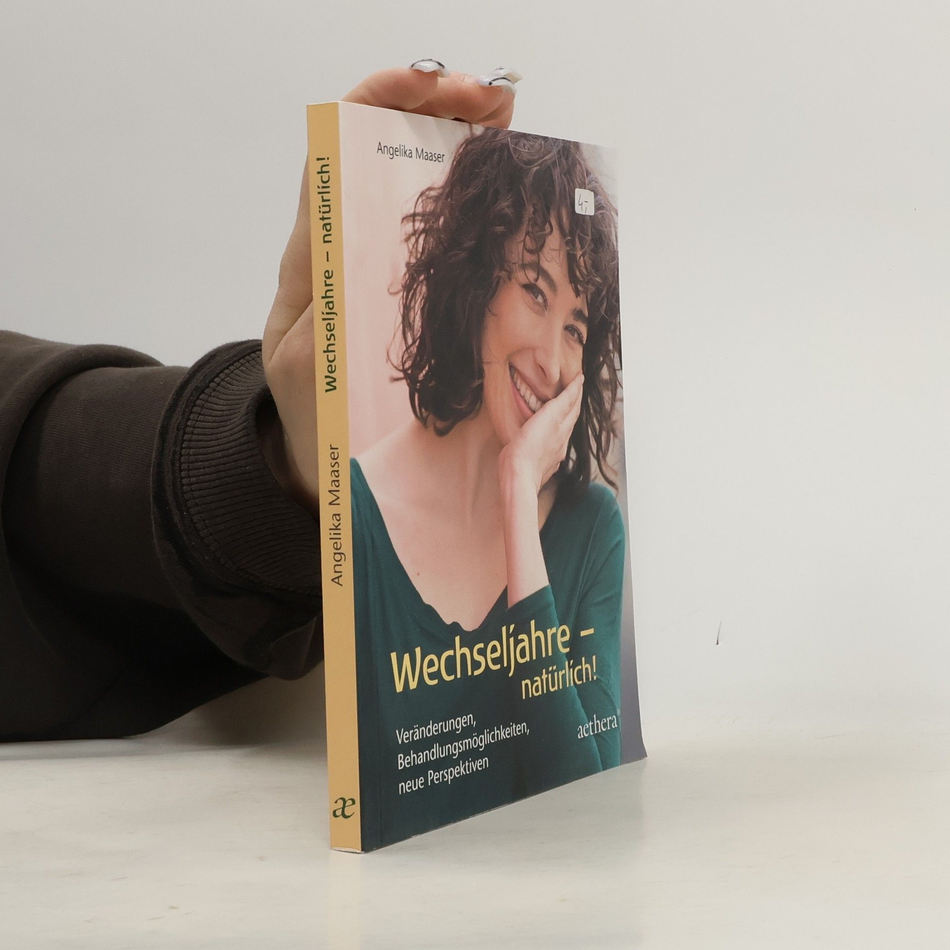 Angelika Maaser Wechseljahre – natürlich!. Veränderungen, Behandlungsmöglichkeiten, neue Perspektiven