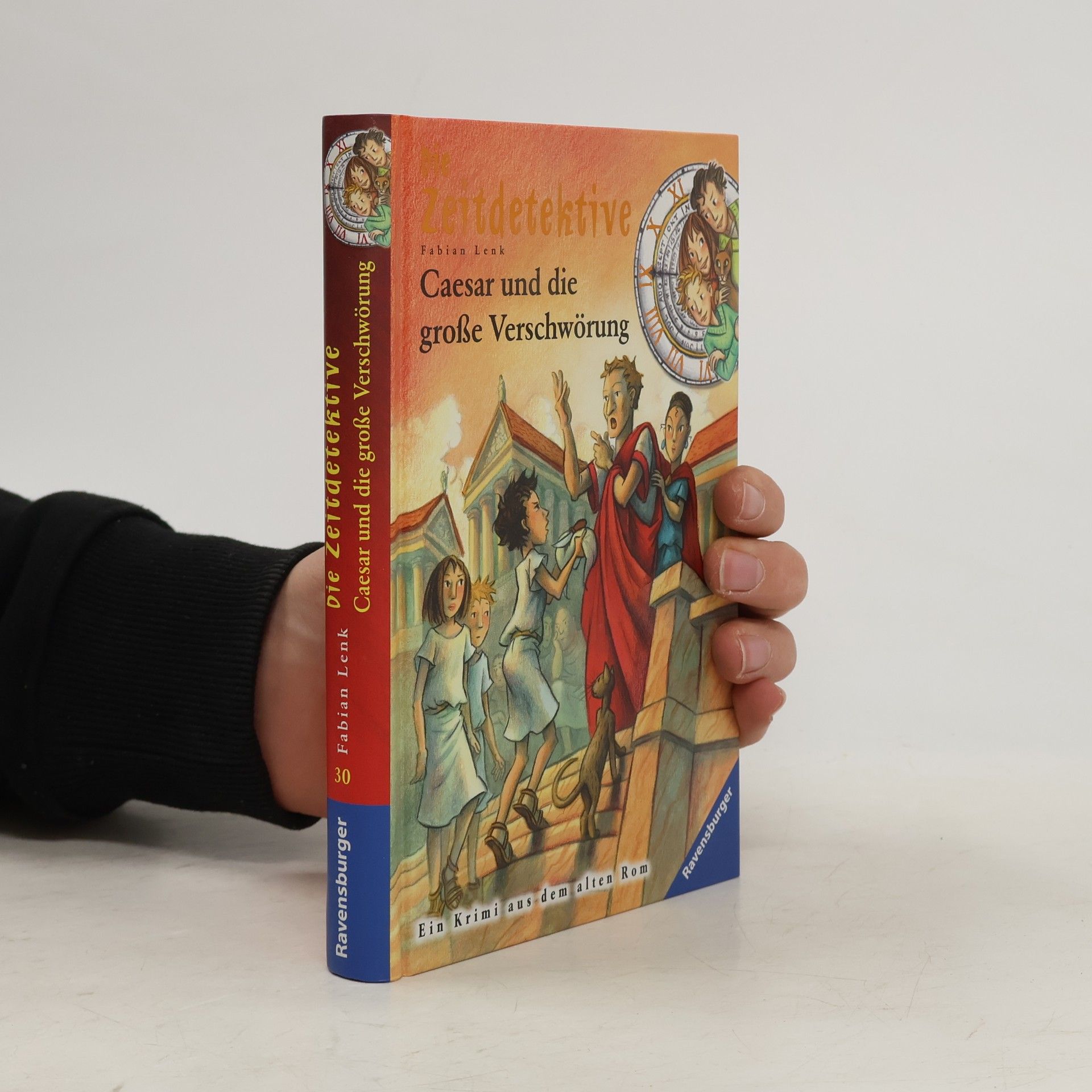 Fabian Lenk Die Zeitdetektive. Caesar und die große Verschwörung