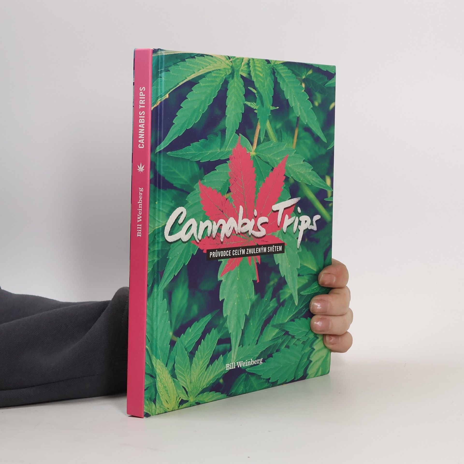 Bill Weinberg Cannabis trips: průvodce celým zhuleným světem