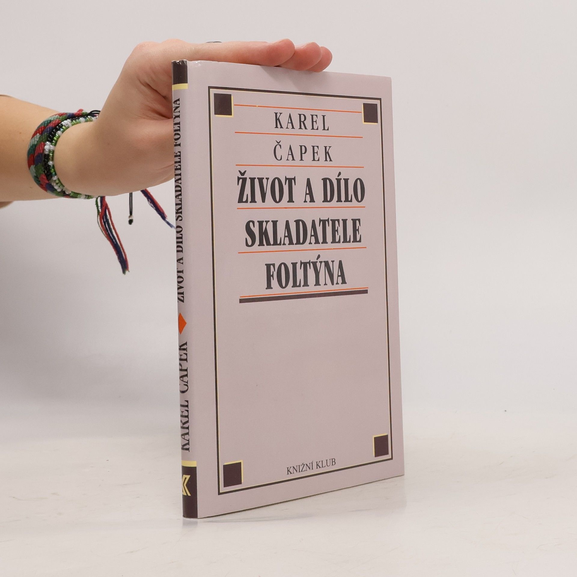 Karel Čapek Život a dílo skladatele Foltýna